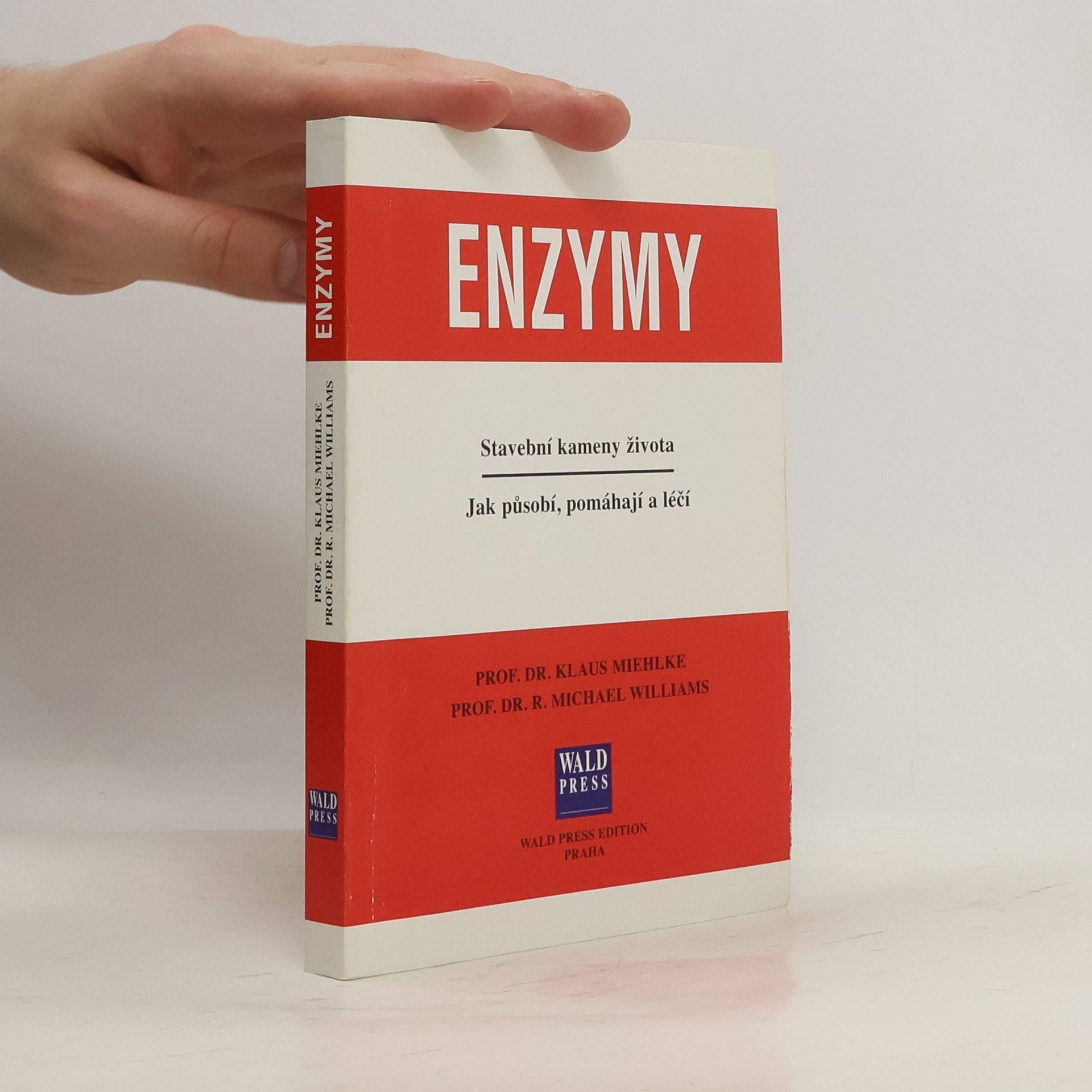 Klaus Miehlke Enzymy. Stavební kameny života. Jak působí, pomáhají a léčí.