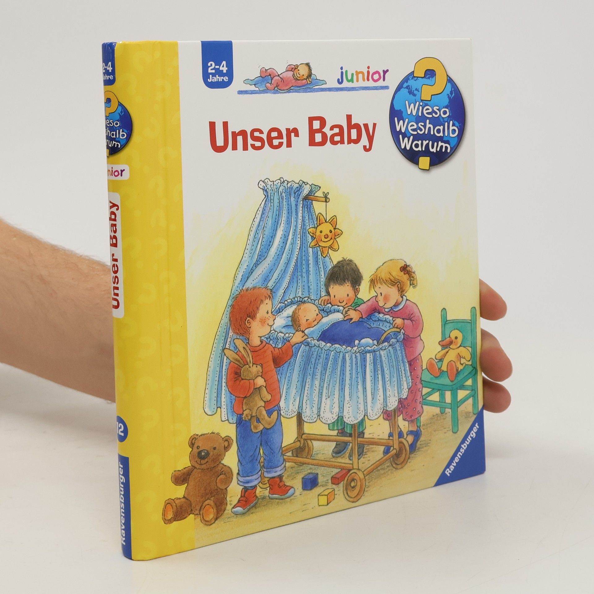 Angela Weinhold Wieso? Weshalb? Warum? - Unser Baby