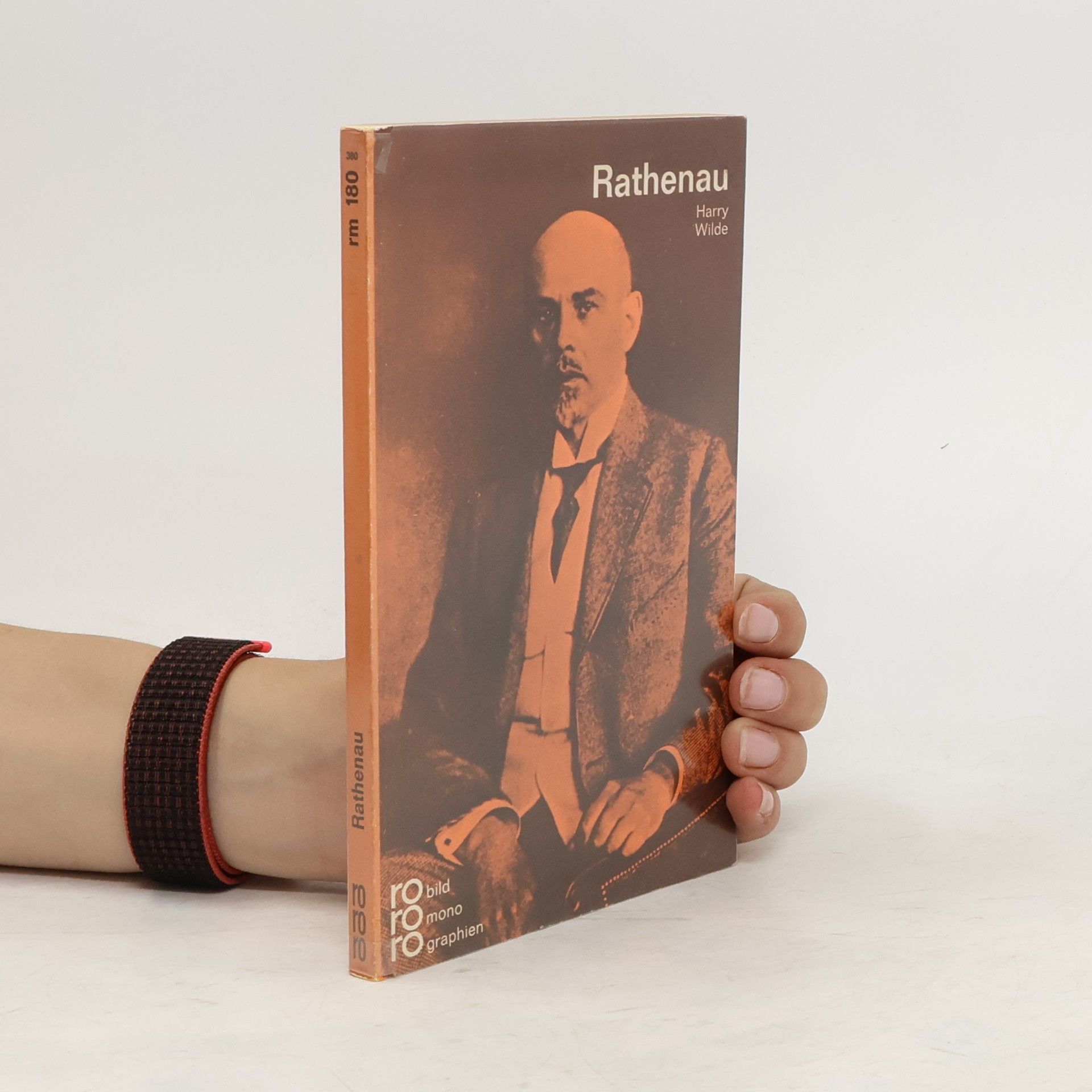 Harry Wilde Walther Rathenau in Selbstzeugnissen und Bilddokumenten