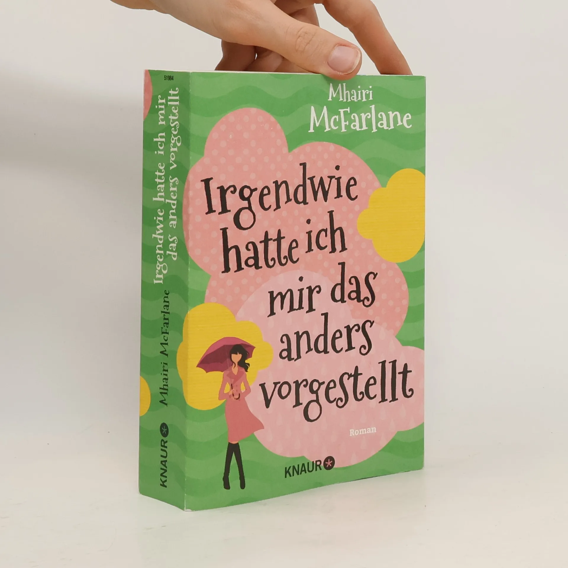 Irgendwie hatte ich mir das anders vorgestellt : roman | Buch | Mhairi McFarlane