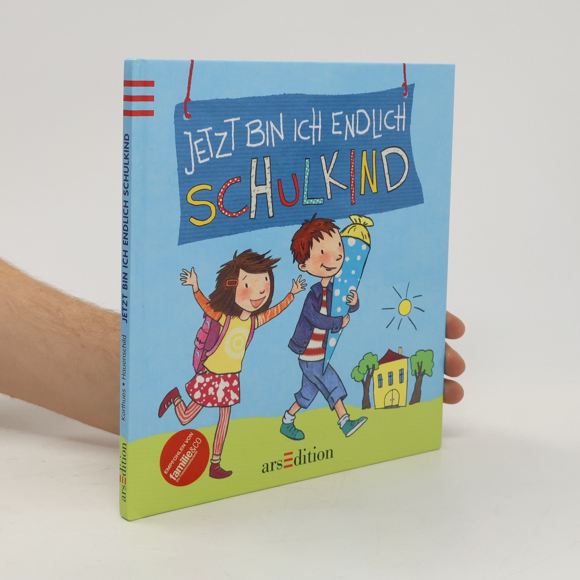Lydia Hauenschild Jetzt bin ich endlich Schulkind
