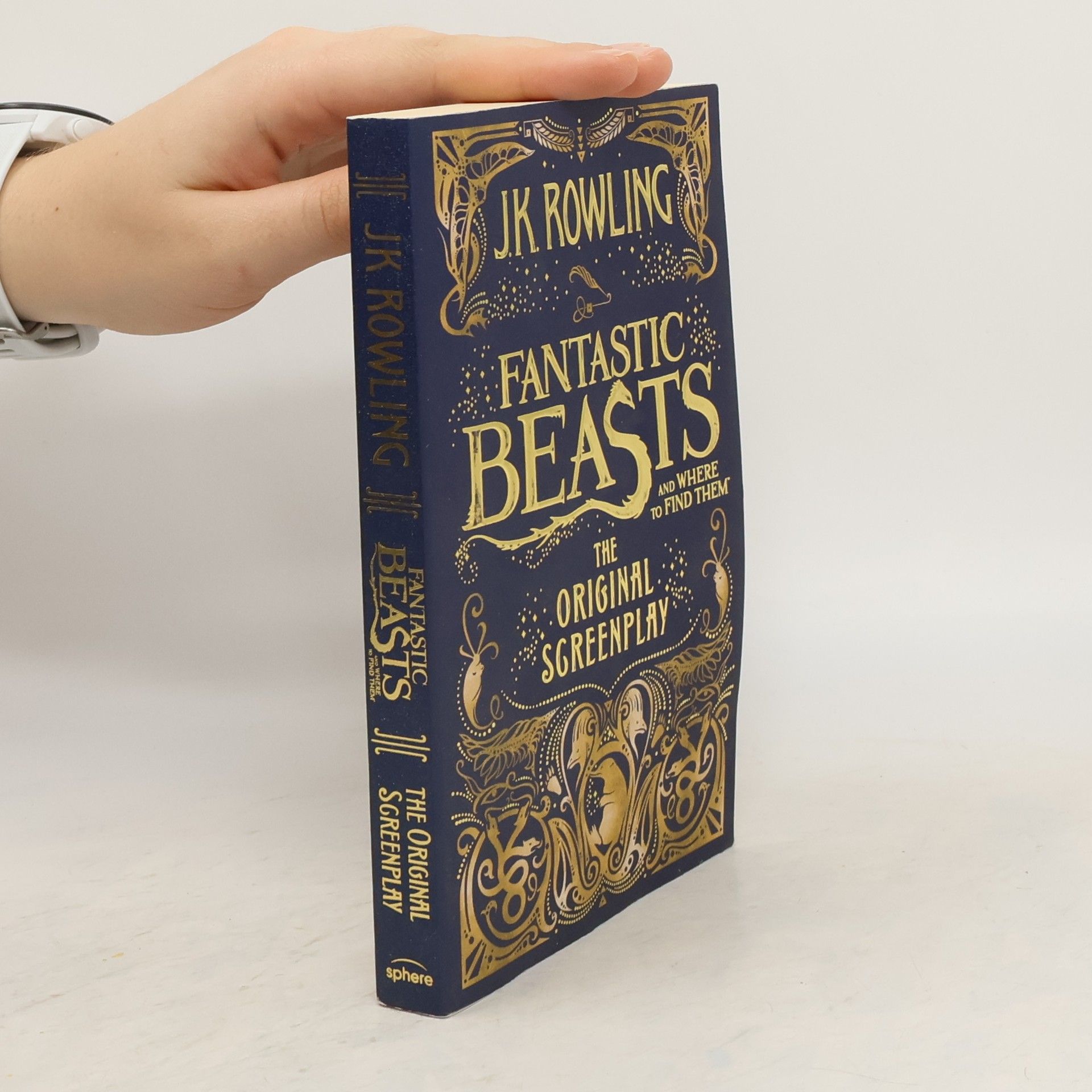 J. K. Rowling Fantastic beasts and where to find them : the original screenplay