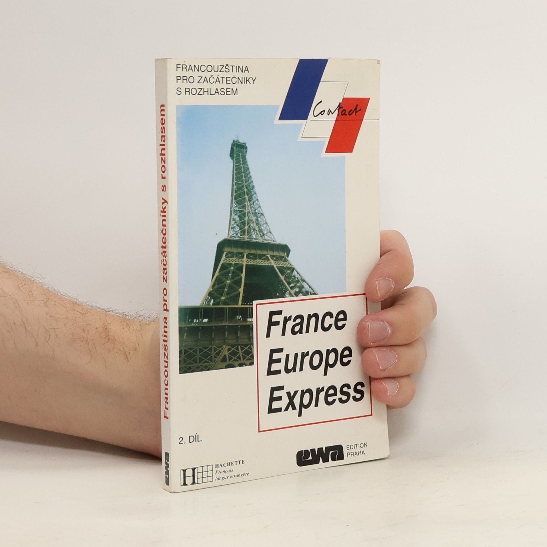 kolektiv France Europe Express. Francouzština pro začátečníky s rozhlasem 2. díl