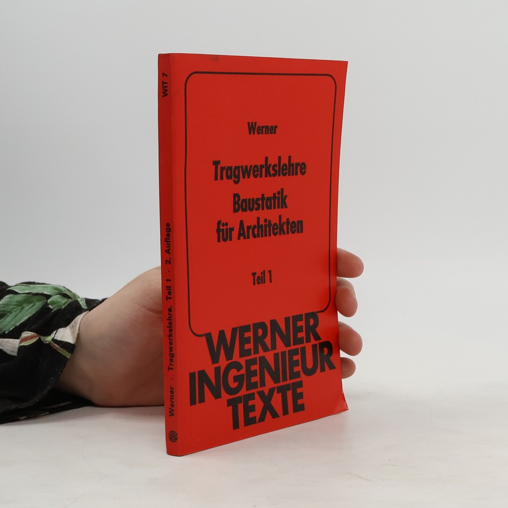 Ernst Werner Tragwerkslehre. Teil I.