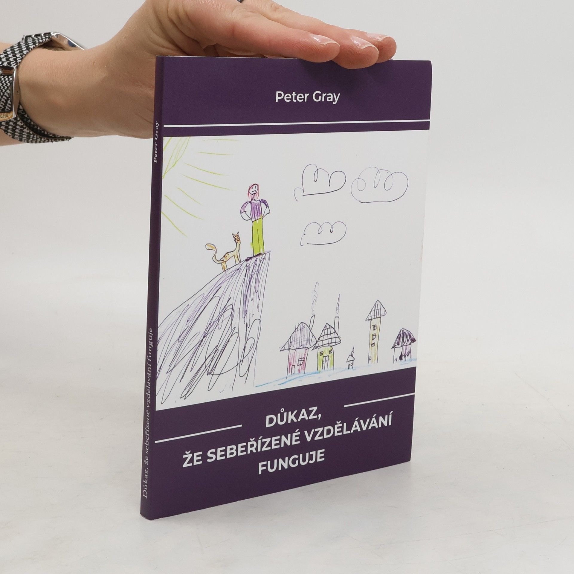 Peter Gray Důkaz, že sebeřízené vzdělávání funguje