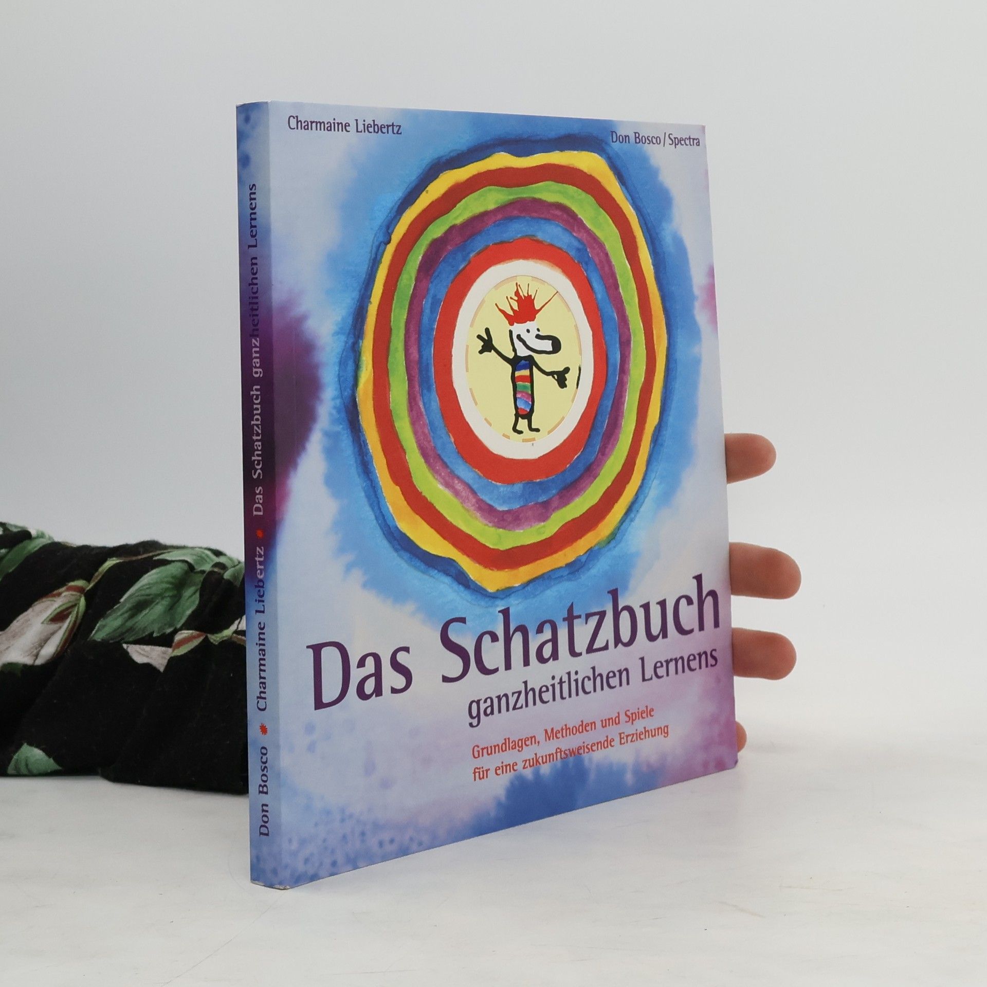 Charmaine Liebertz Das Schatzbuch ganzheitlichen Lernens