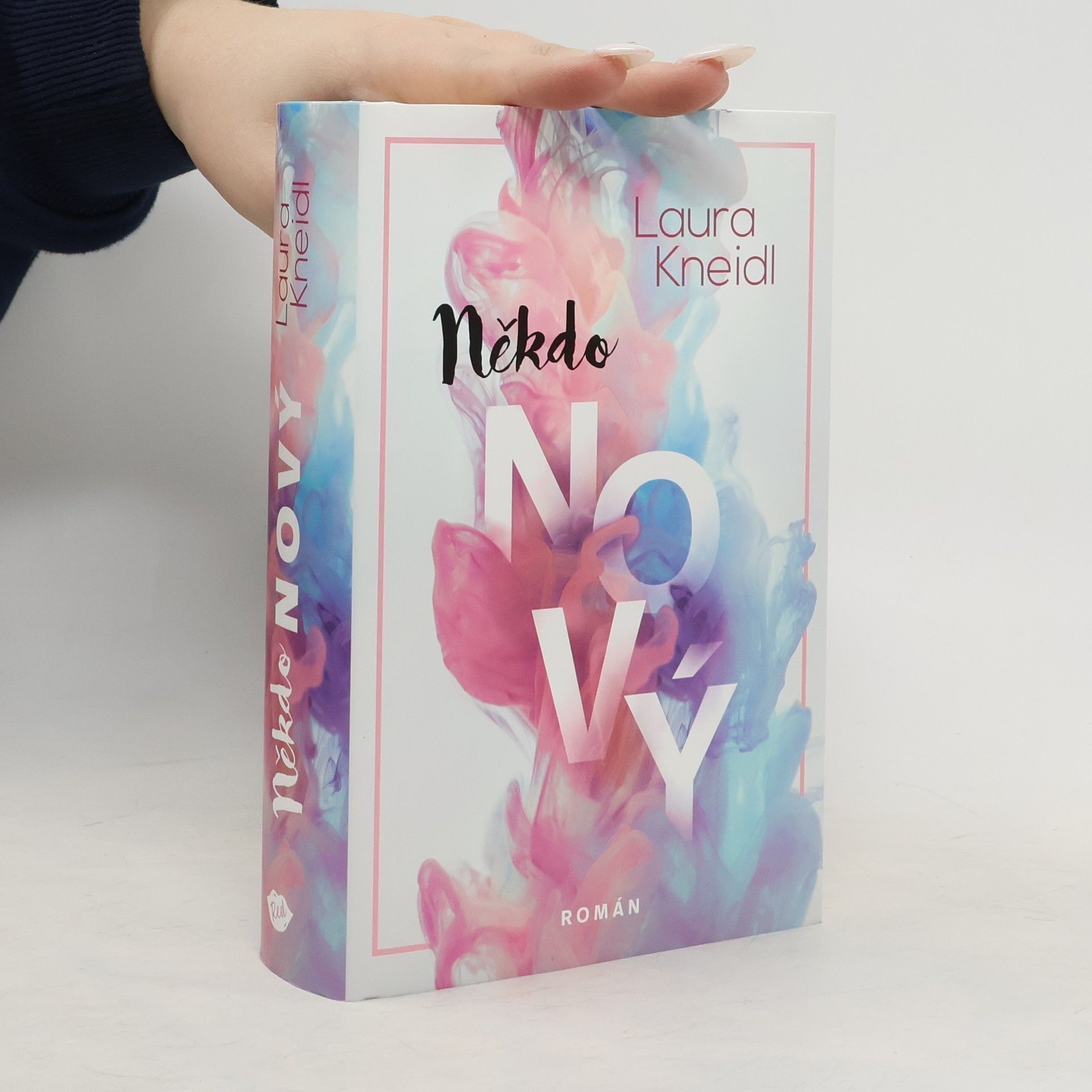 Laura Kneidl Někdo nový
