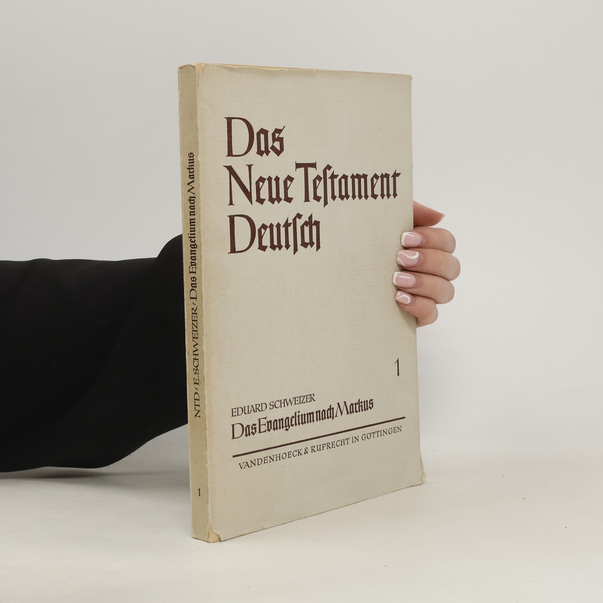 Eduard Schweizer Das Neue Testament Deutsch 1. Das Evangelium nach Markus