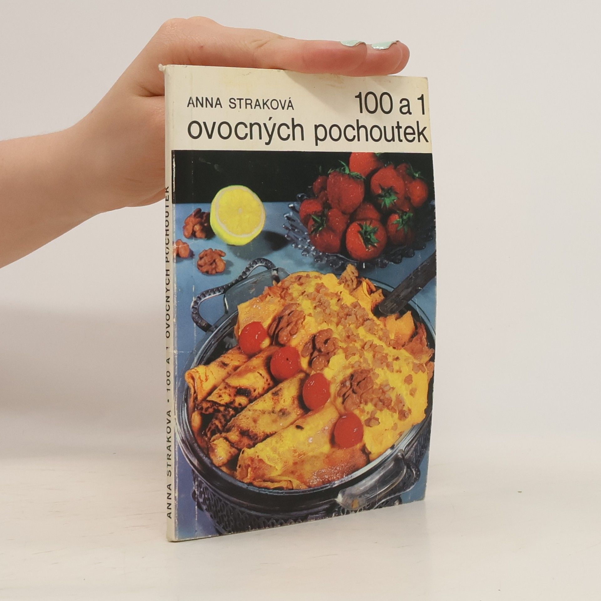 Anna Straková 100 a 1 ovocných pochoutek