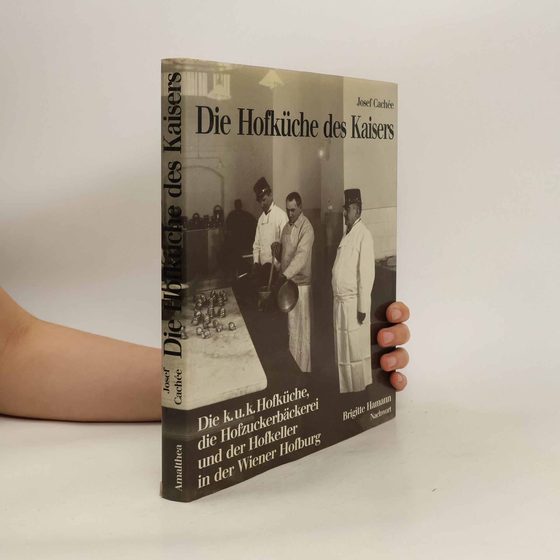 Josef Cache e. Die Hofküche des Kaisers