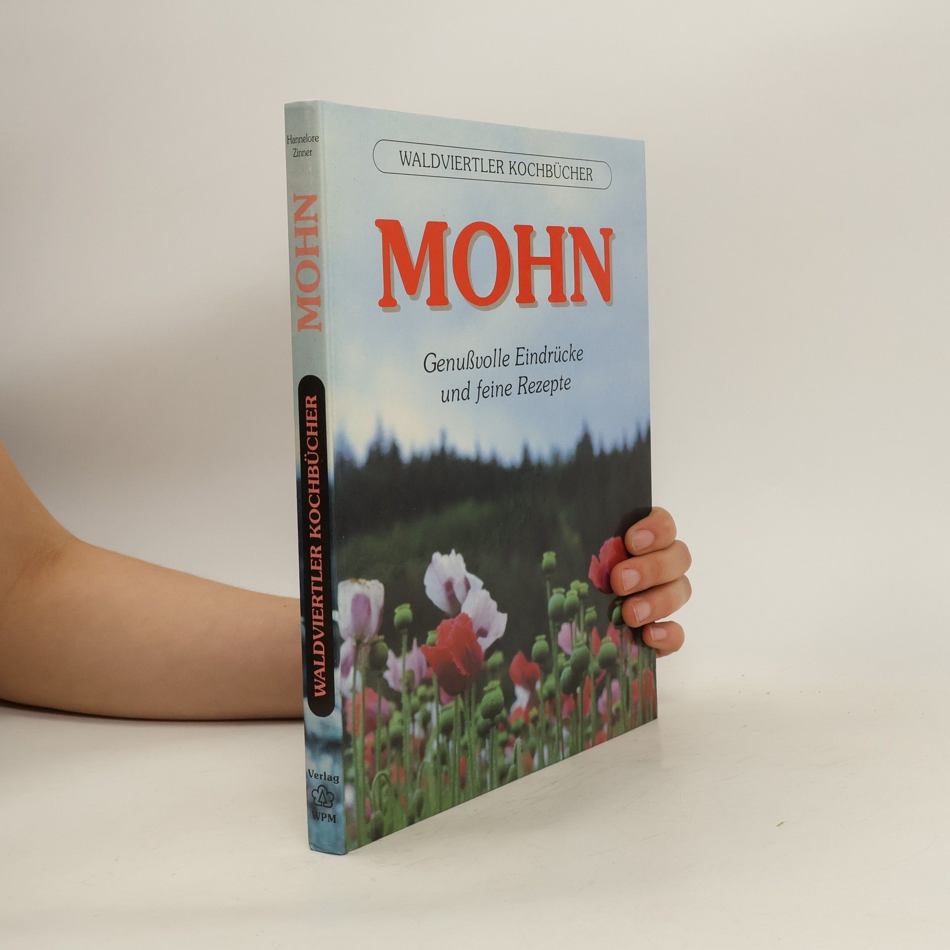 Autorenkollektiv Mohn. Genußvolle Eindrücke und feine Rezepte