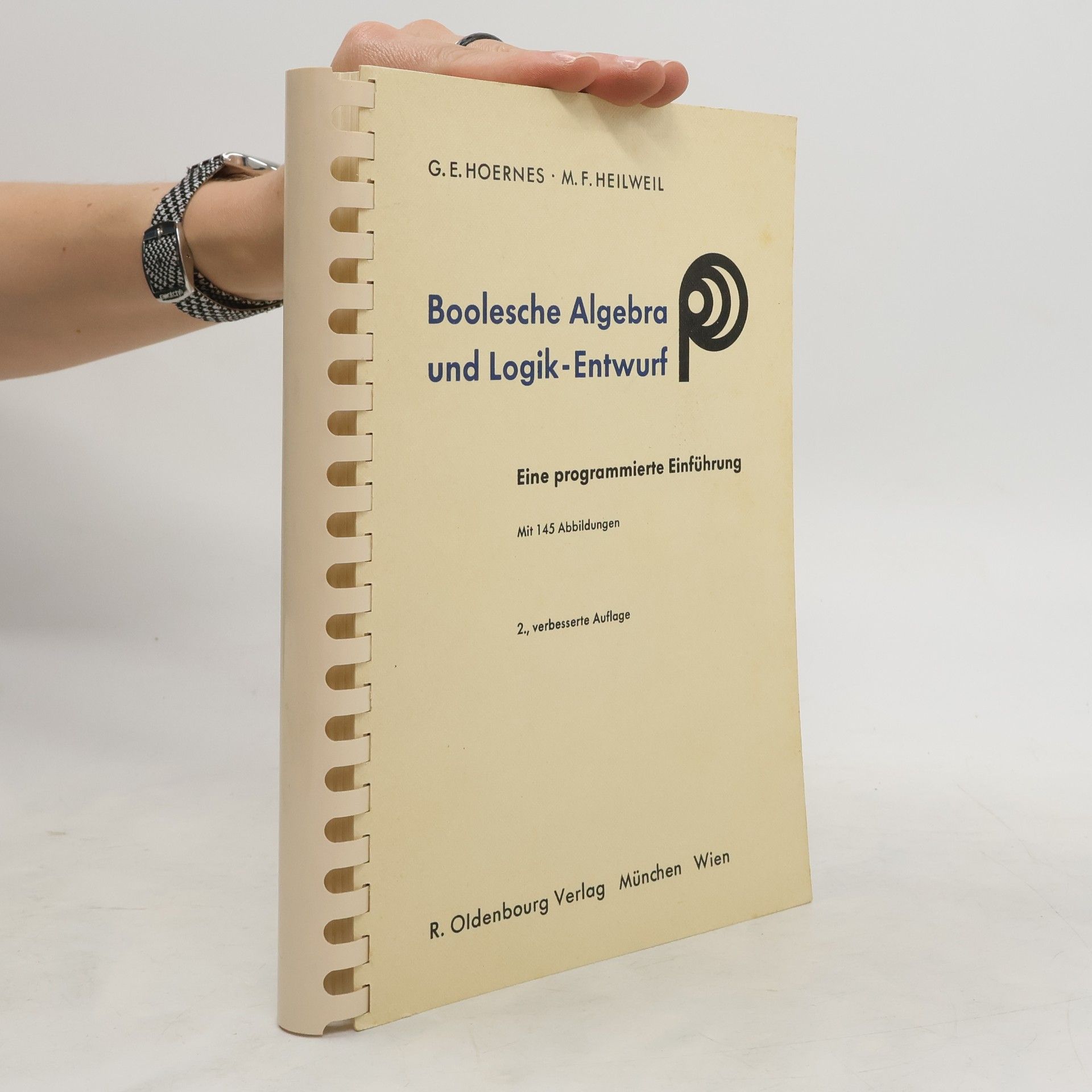 Gerhard E. Hoernes Boolesche Algebra und Logik-Entwurf