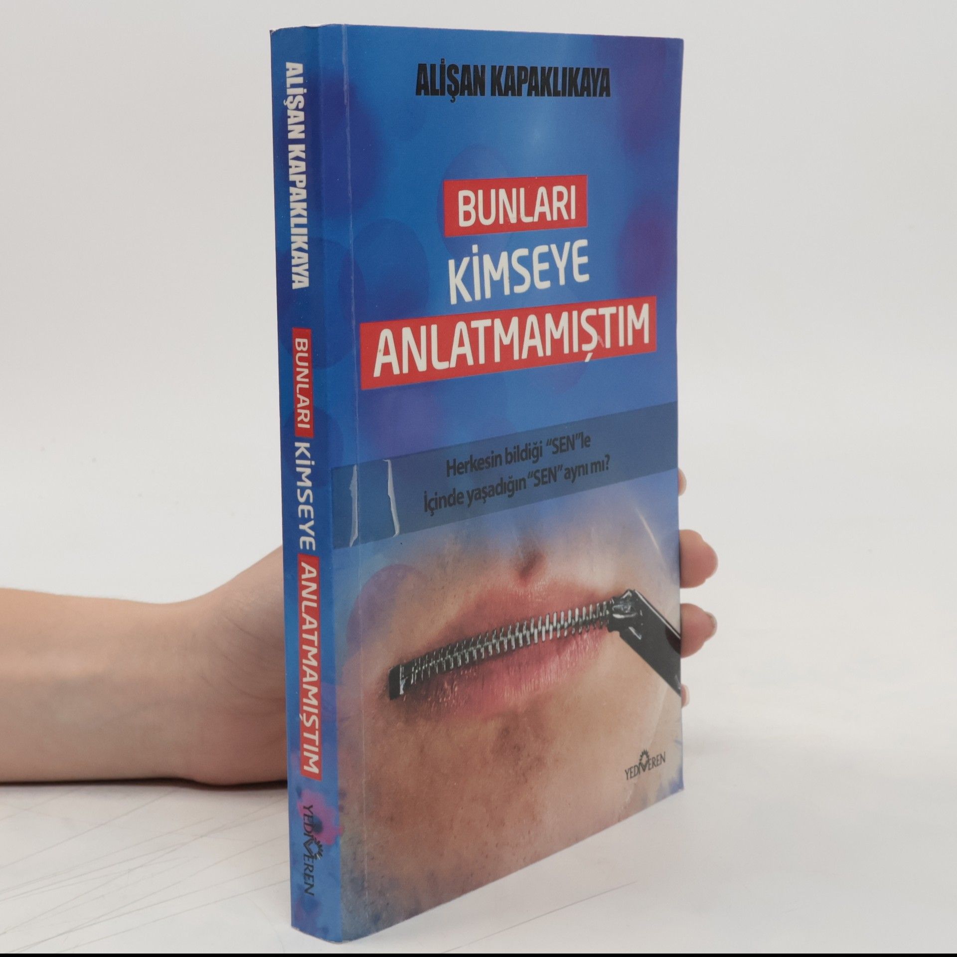Alişan Kapaklikaya Bunlari Kimseye Anlatmamistim