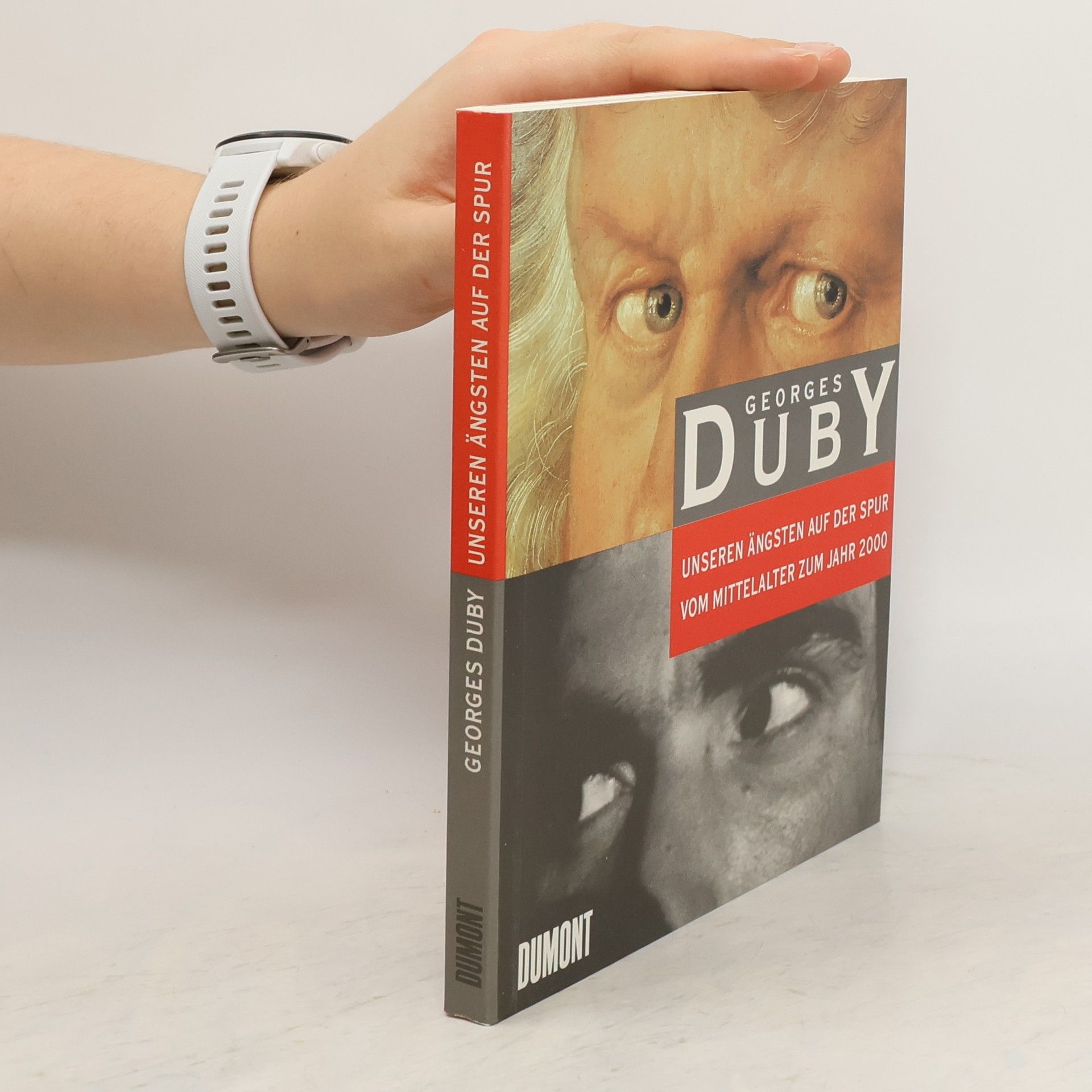 Georges Duby Unseren Ängsten auf der Spur