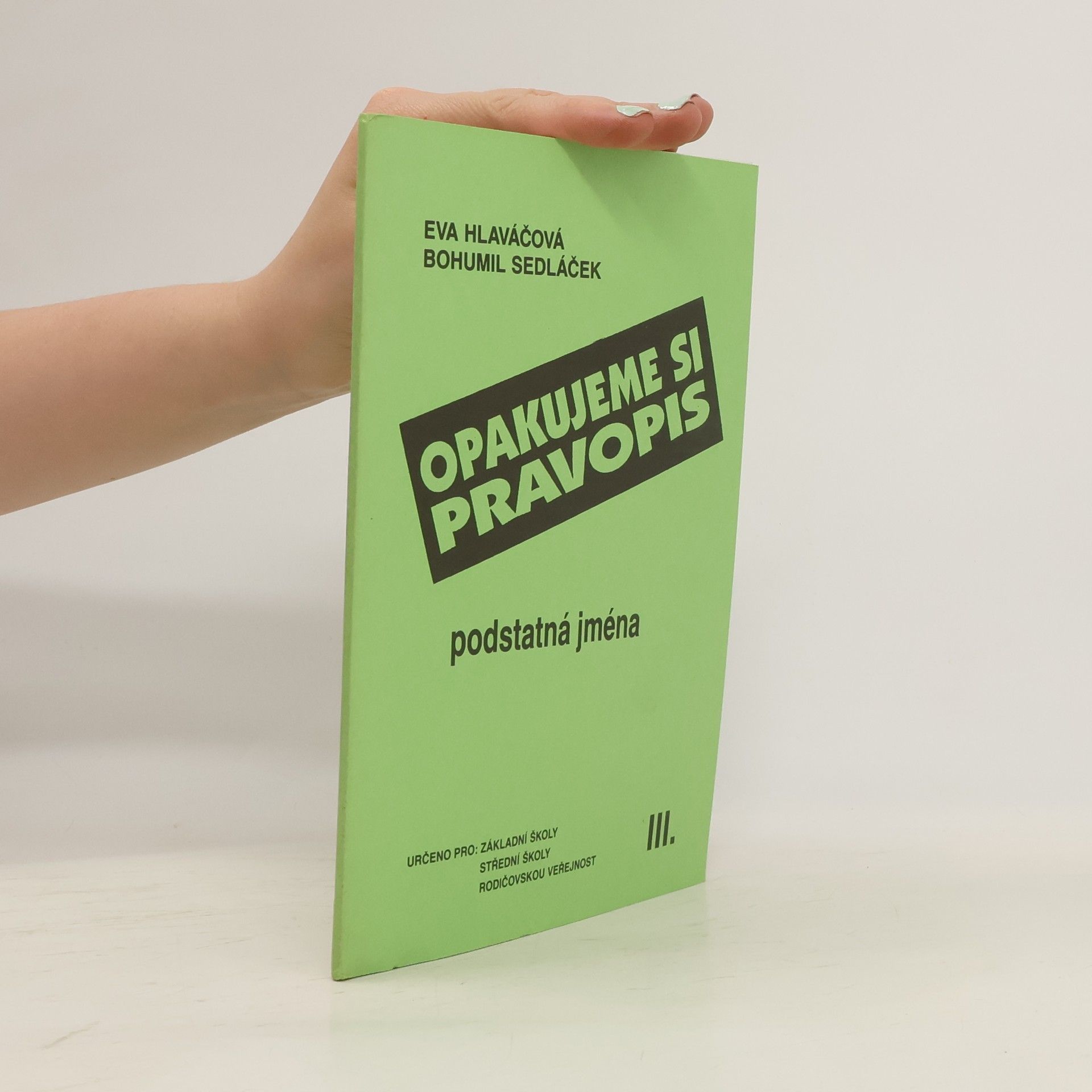 Bohumil Sedláček Opakujeme si pravopis. 3, Podstatná jména