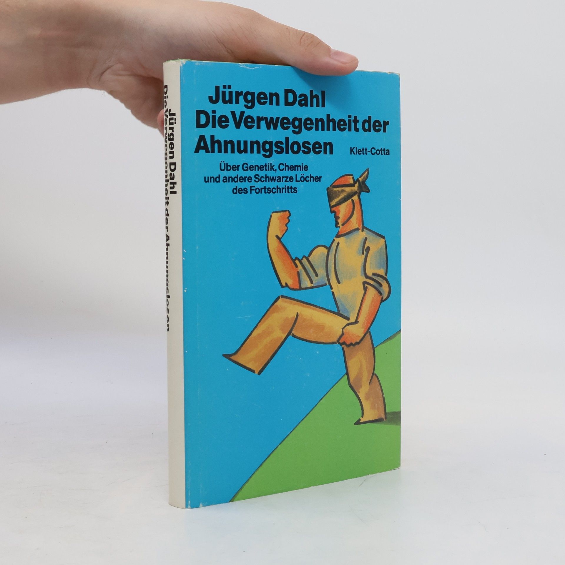Jürgen Dahl Die Verwegenheit der Ahnungslosen