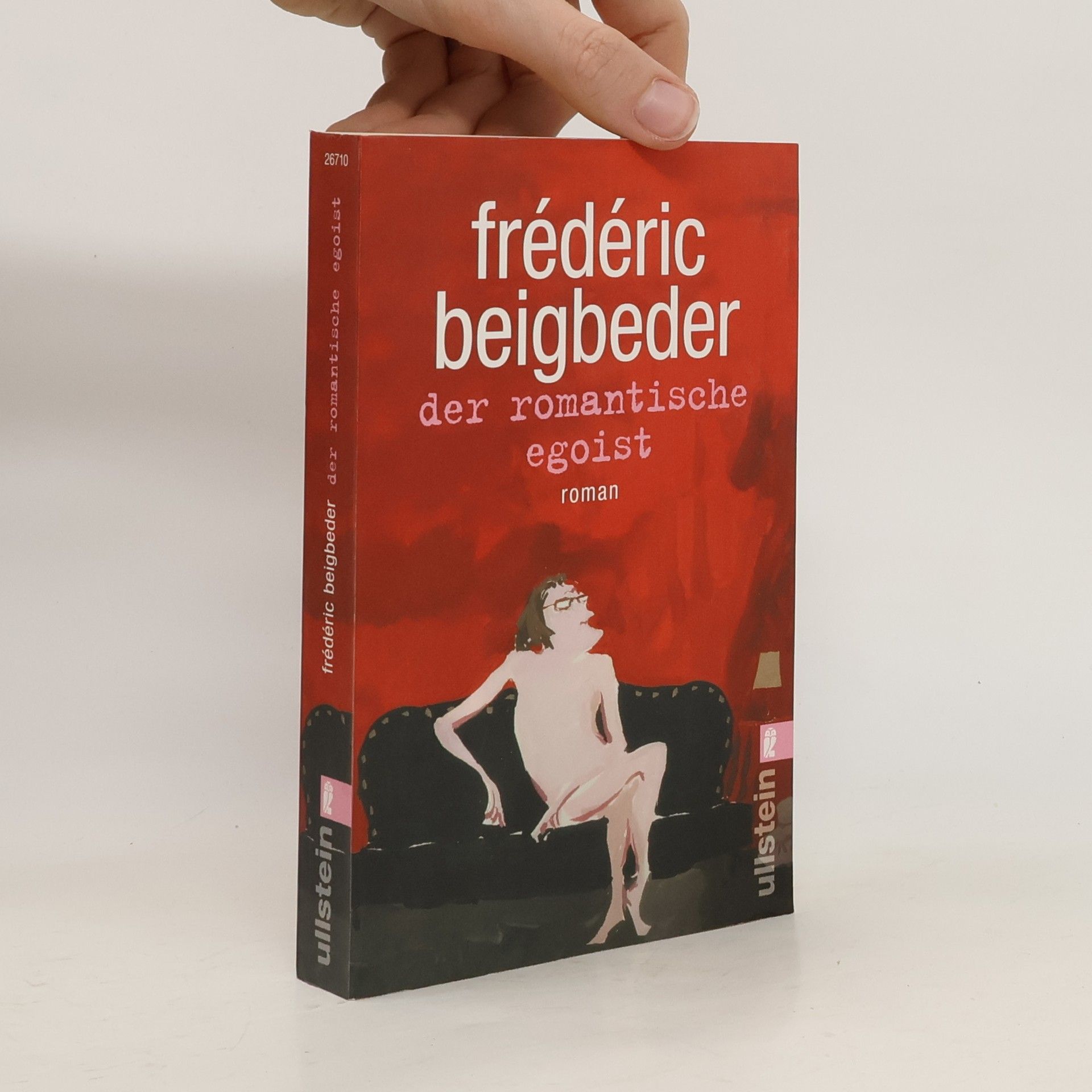 Frédéric Beigbeder Der romantische Egoist
