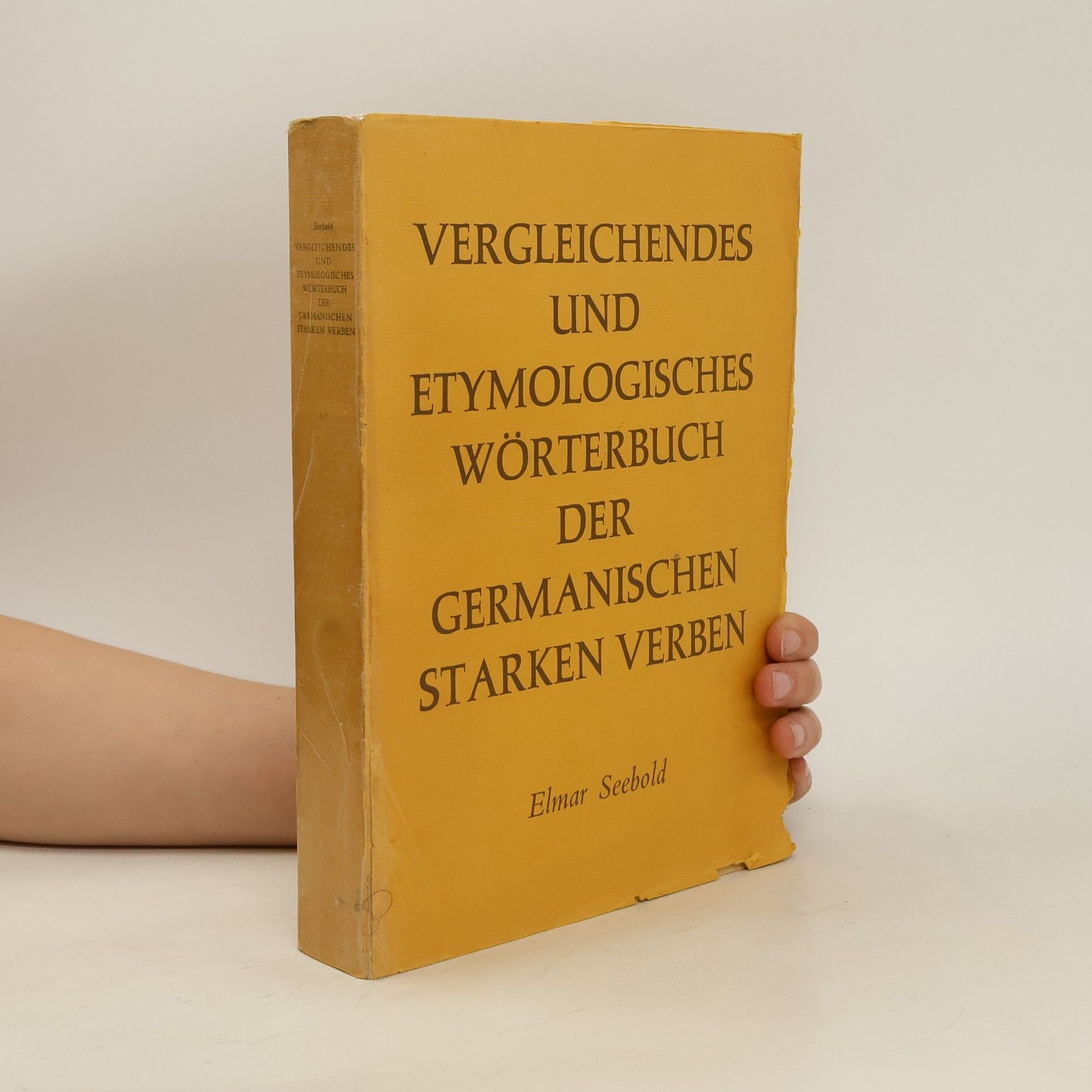 Elmar Seebold Vergleichendes und etymologisches Wörterbuch der germanischen starken Verben