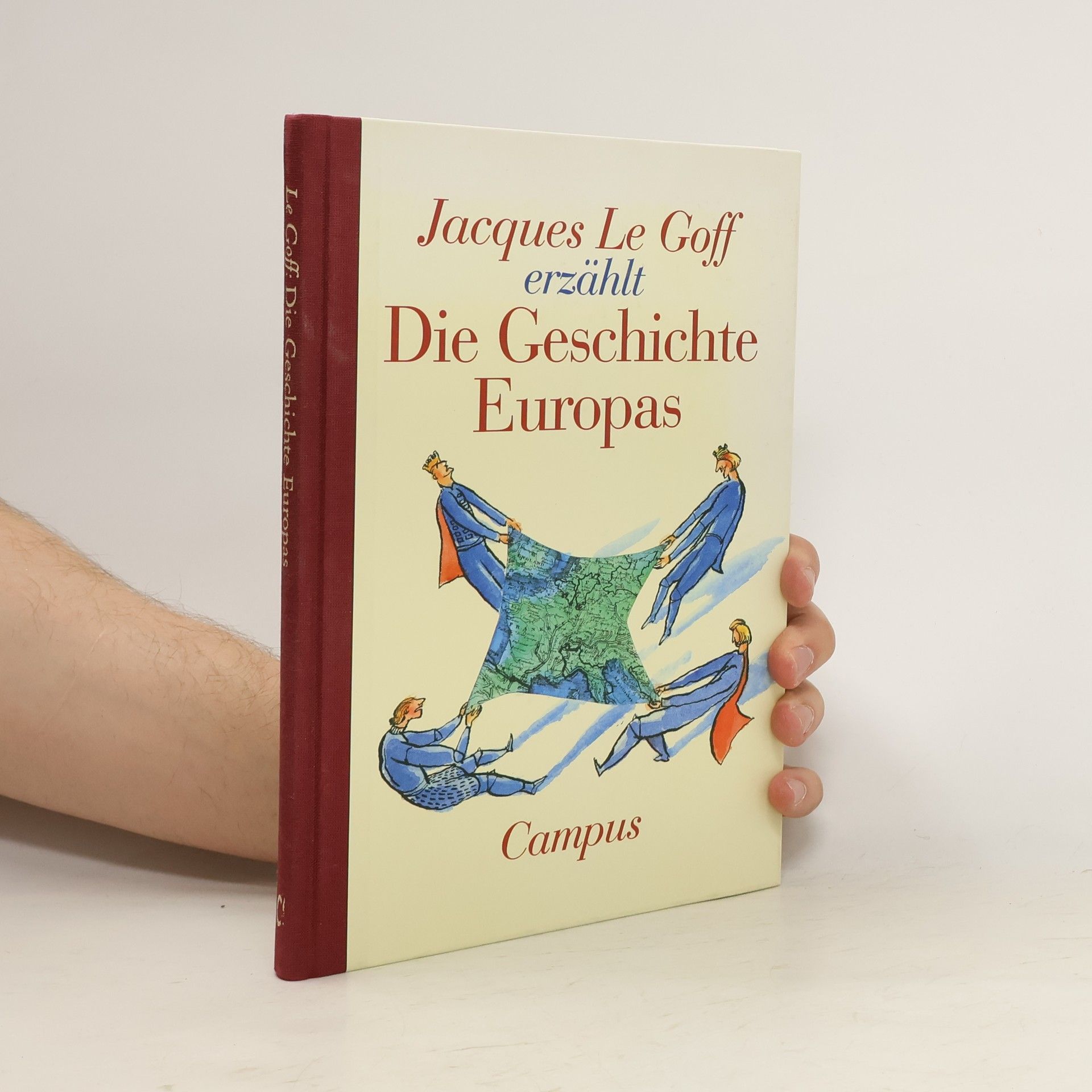 Jacques Le Goff Jacques LeGoff erzählt die Geschichte Europas