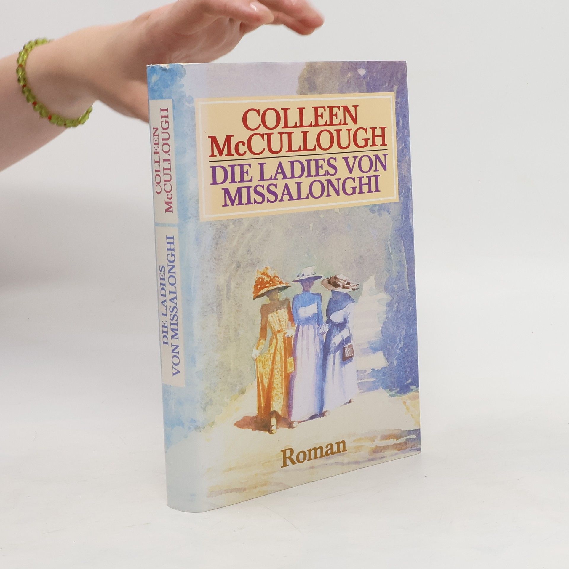 Colleen McCullough Die Ladies von Missalonghi
