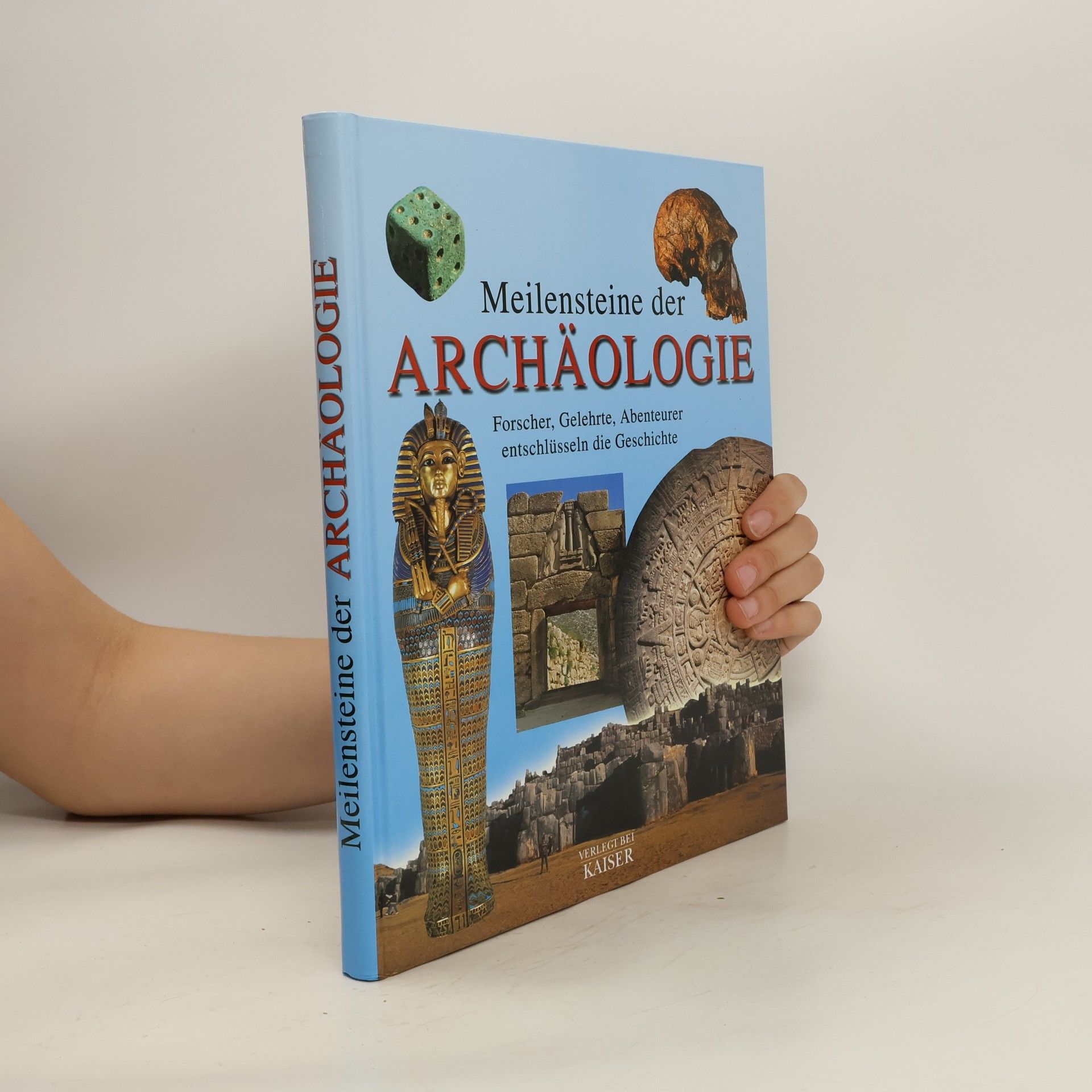 Enzo Bernardini Meilensteine der Archäologie