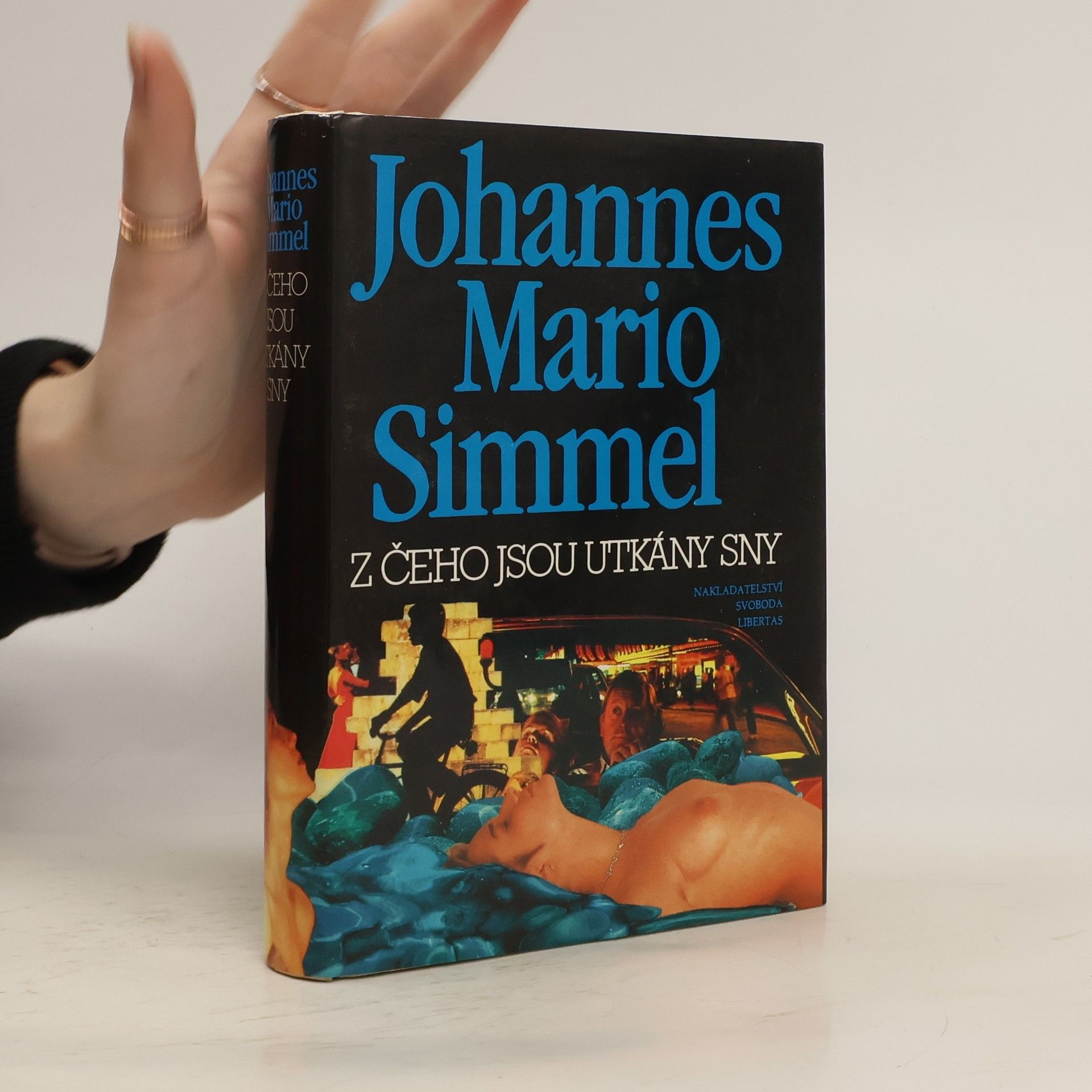 Johannes Mario Simmel Z čeho jsou utkány sny