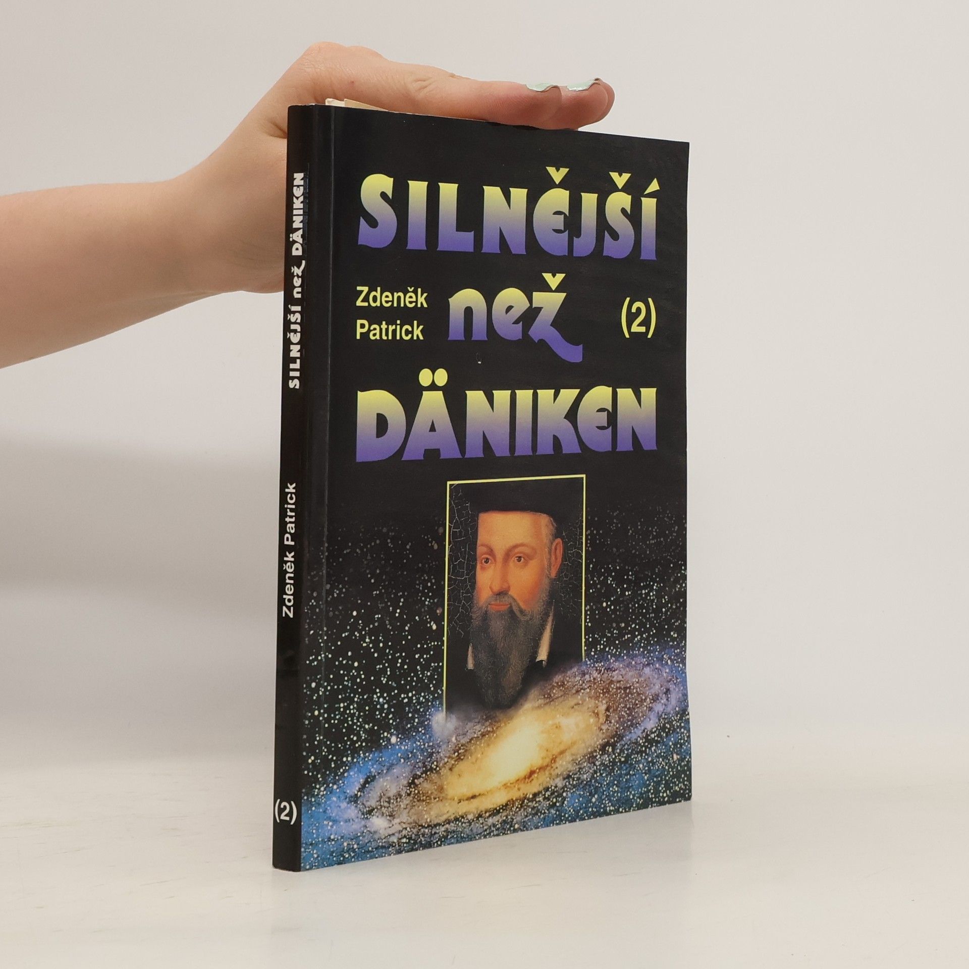 Zdeněk Patrick Silnější než Däniken. 2. díl.