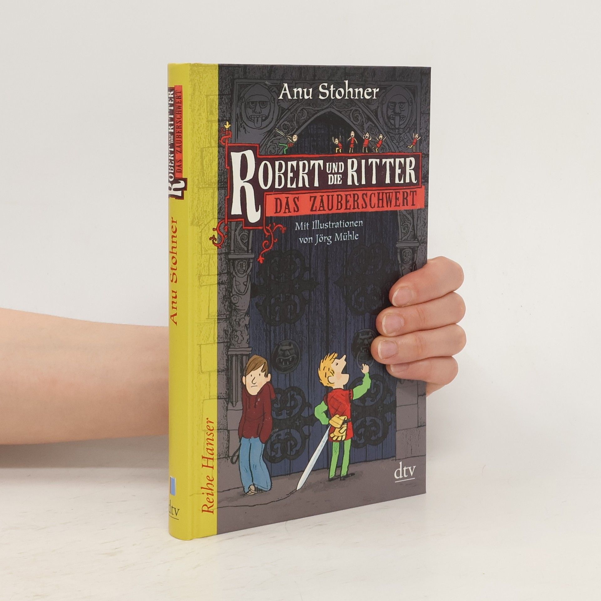 Anu Stohner Robert und die Ritter. Das Zauberschwert