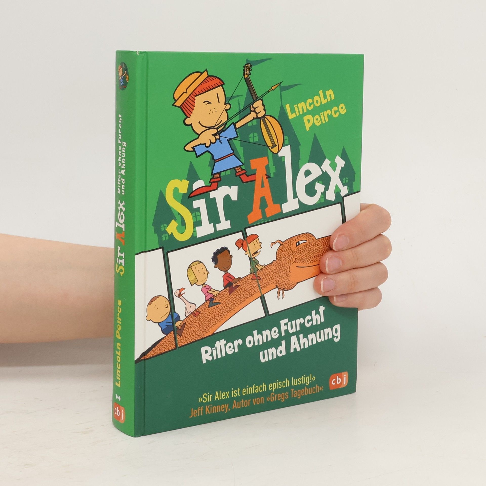 Lincoln Peirce Sir Alex - Ritter ohne Furcht und Ahnung