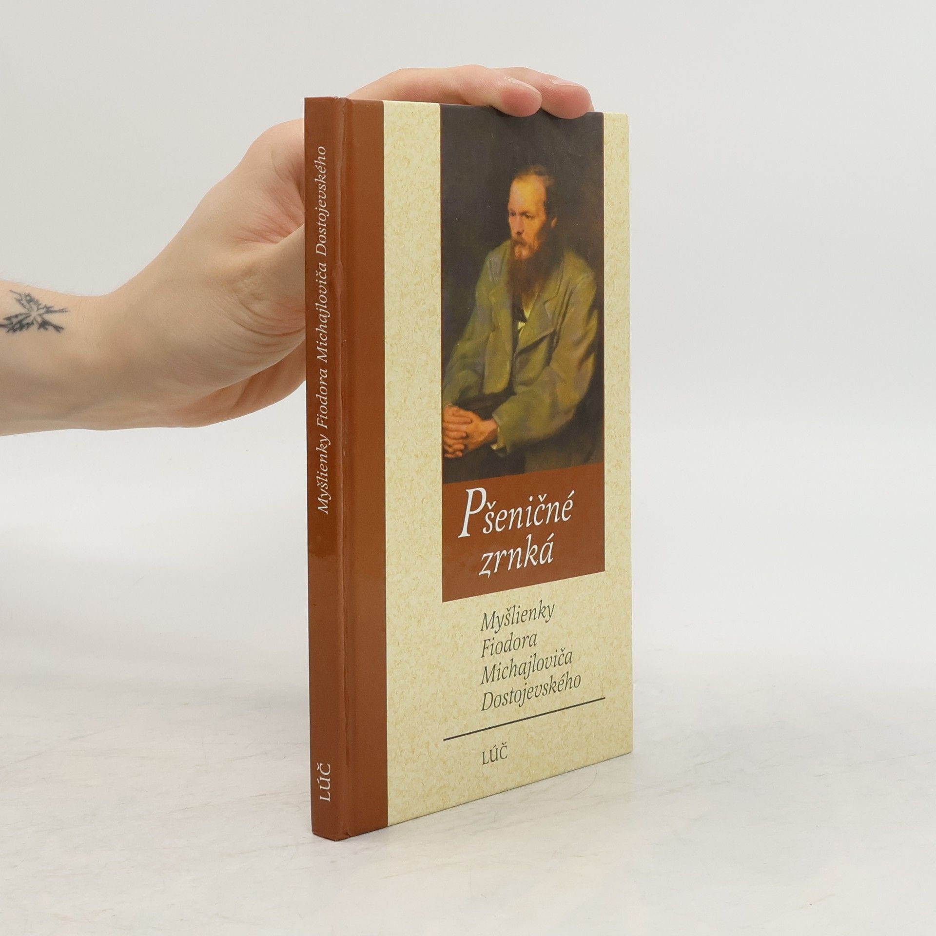 Fjodor Michajlovič Dostojevskij Pšeničné zrnká - Myšlienky F. M. Dostojevského