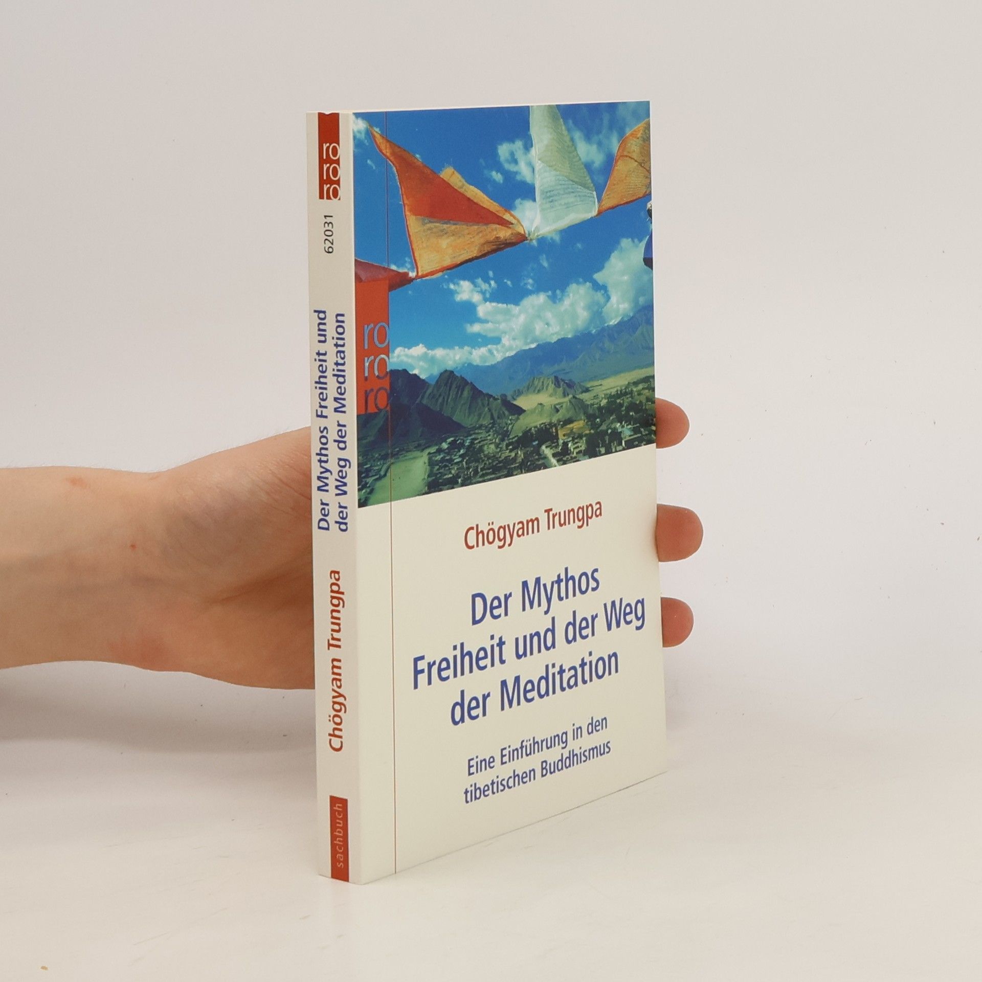 Čhögjam Trungpa Der Mythos Freiheit und der Weg der Meditation