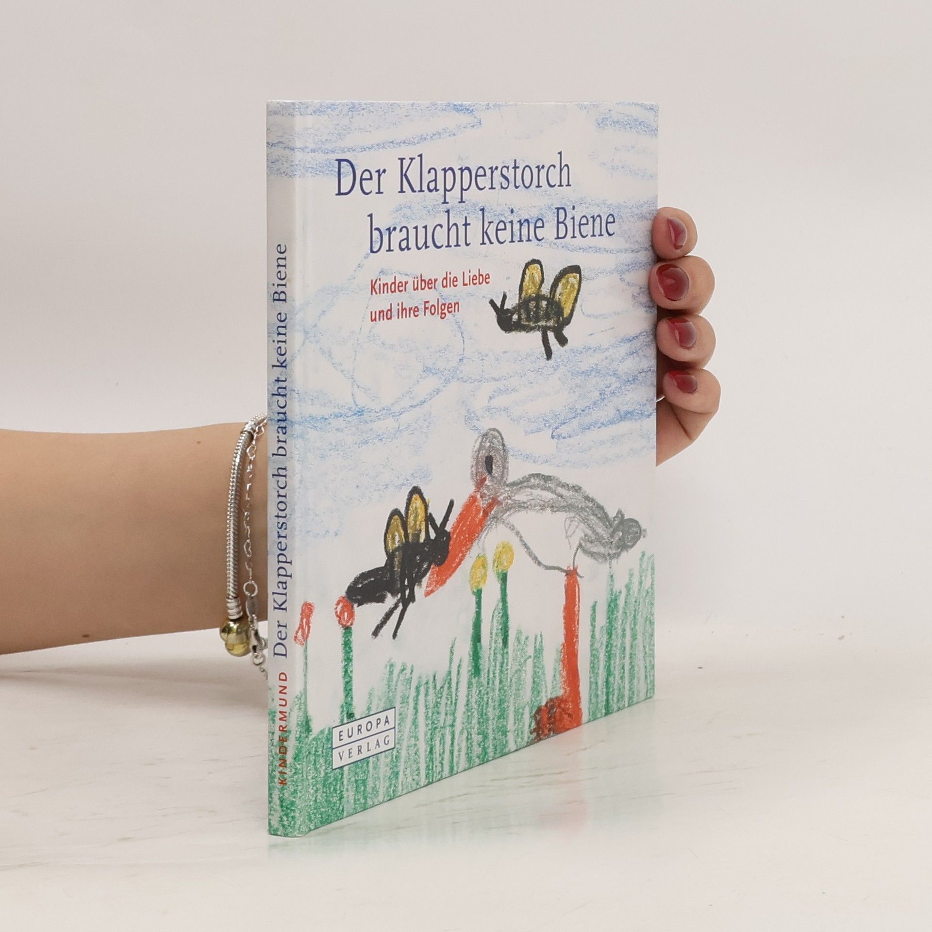 Sybille Ekrut Der Klapperstorch braucht keine Biene
