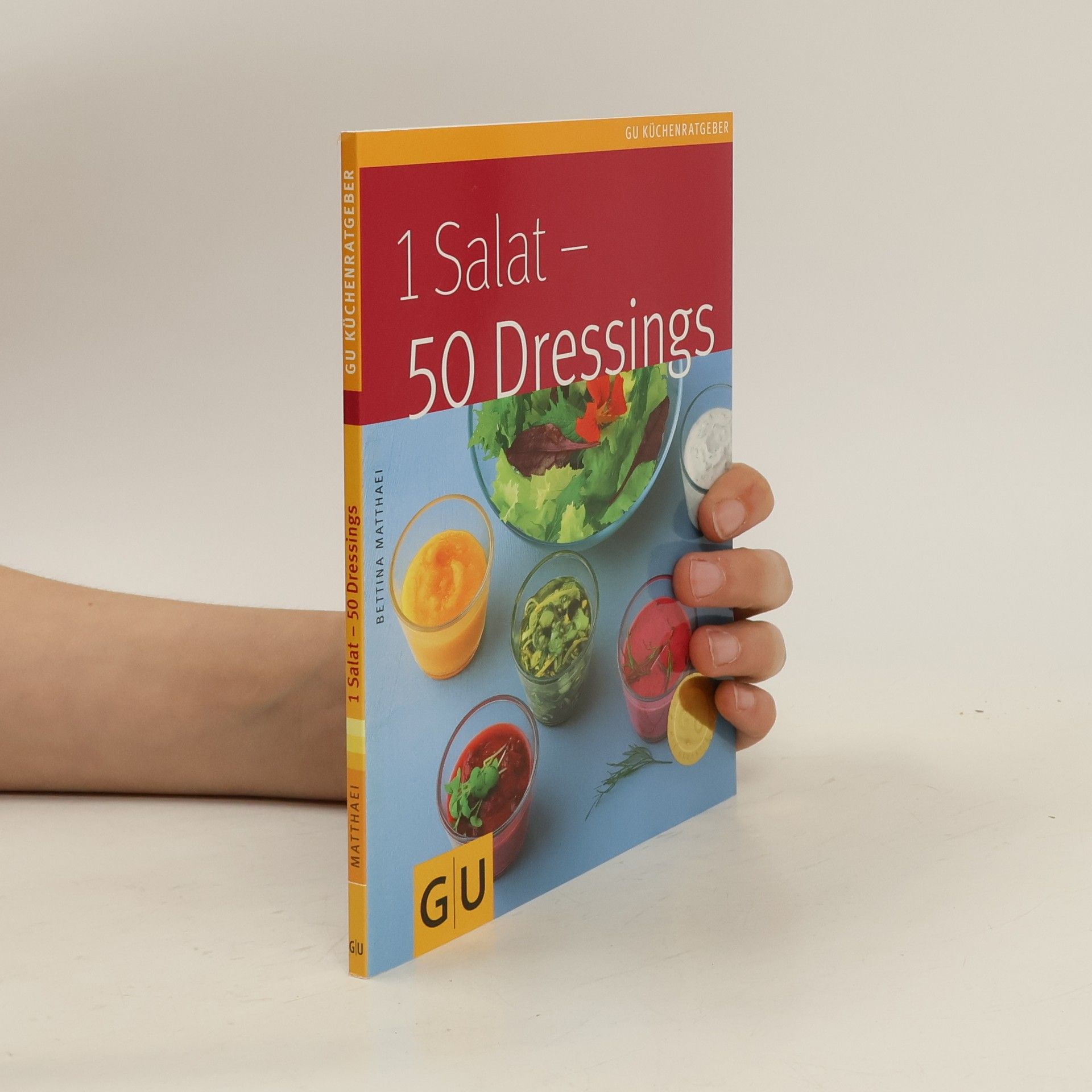 Bettina Matthaei 1 Salat - 50 Dressings