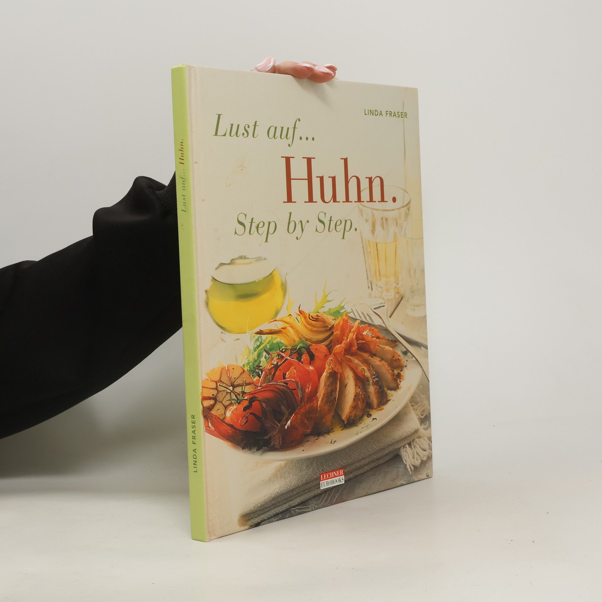 Linda Fraser Lust auf... Huhn.