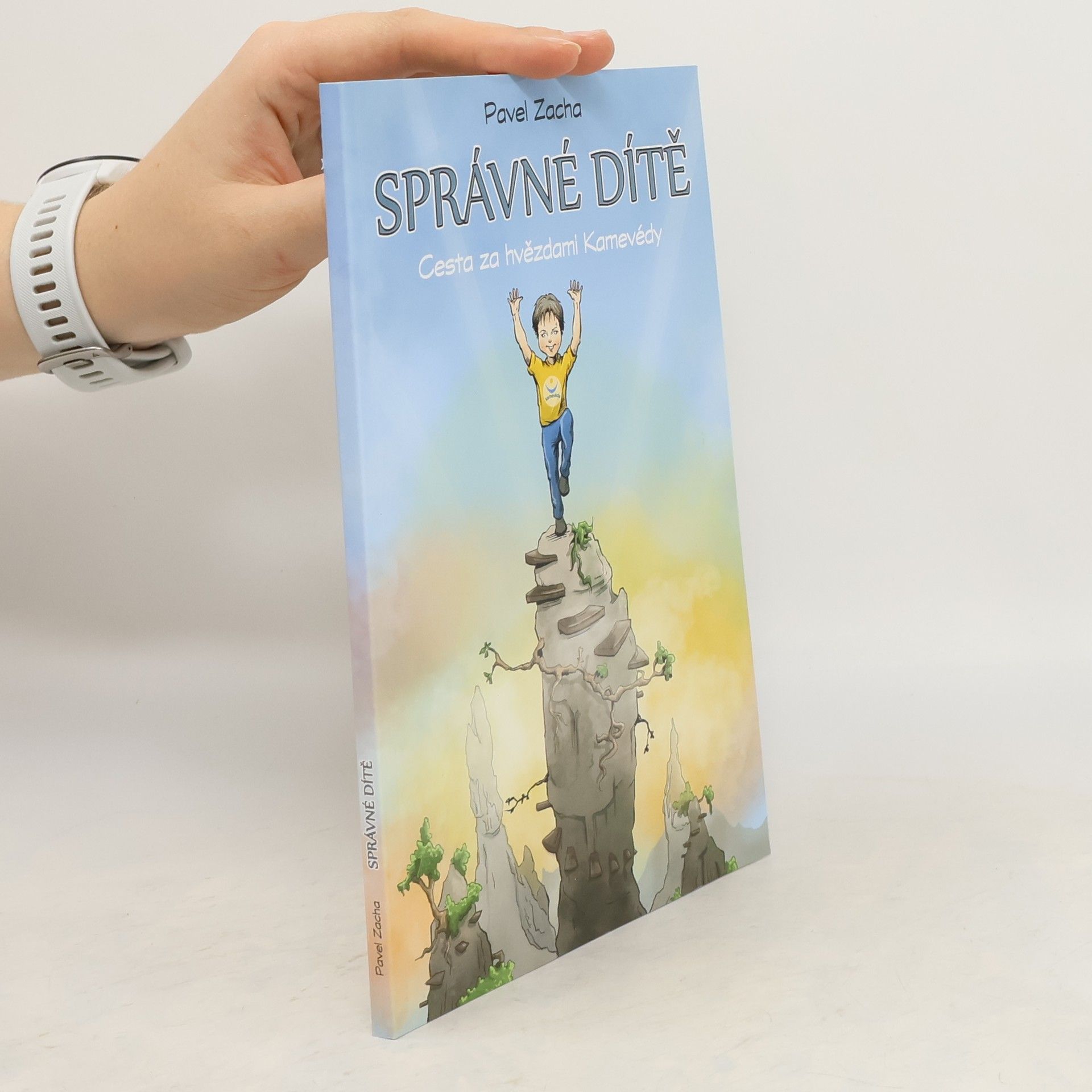 Pavel Zacha Kamevéda. Díl 3., Správné dítě : cesta za splněním dětských snů s hvězdami Kamavédy