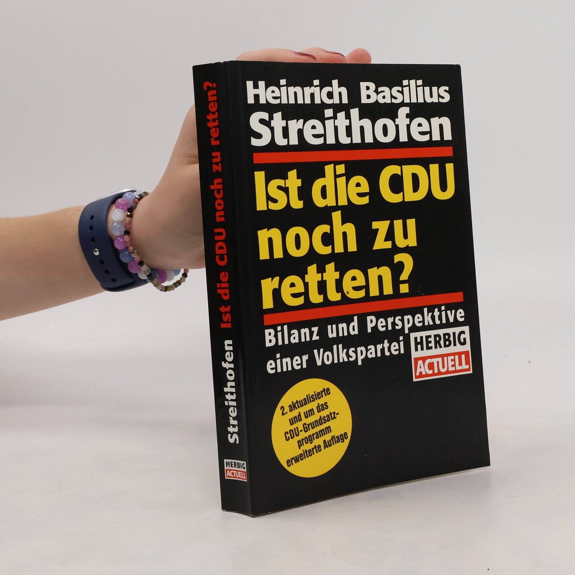 Heinrich Basilius Streithofen Ist die CDU noch zu retten?