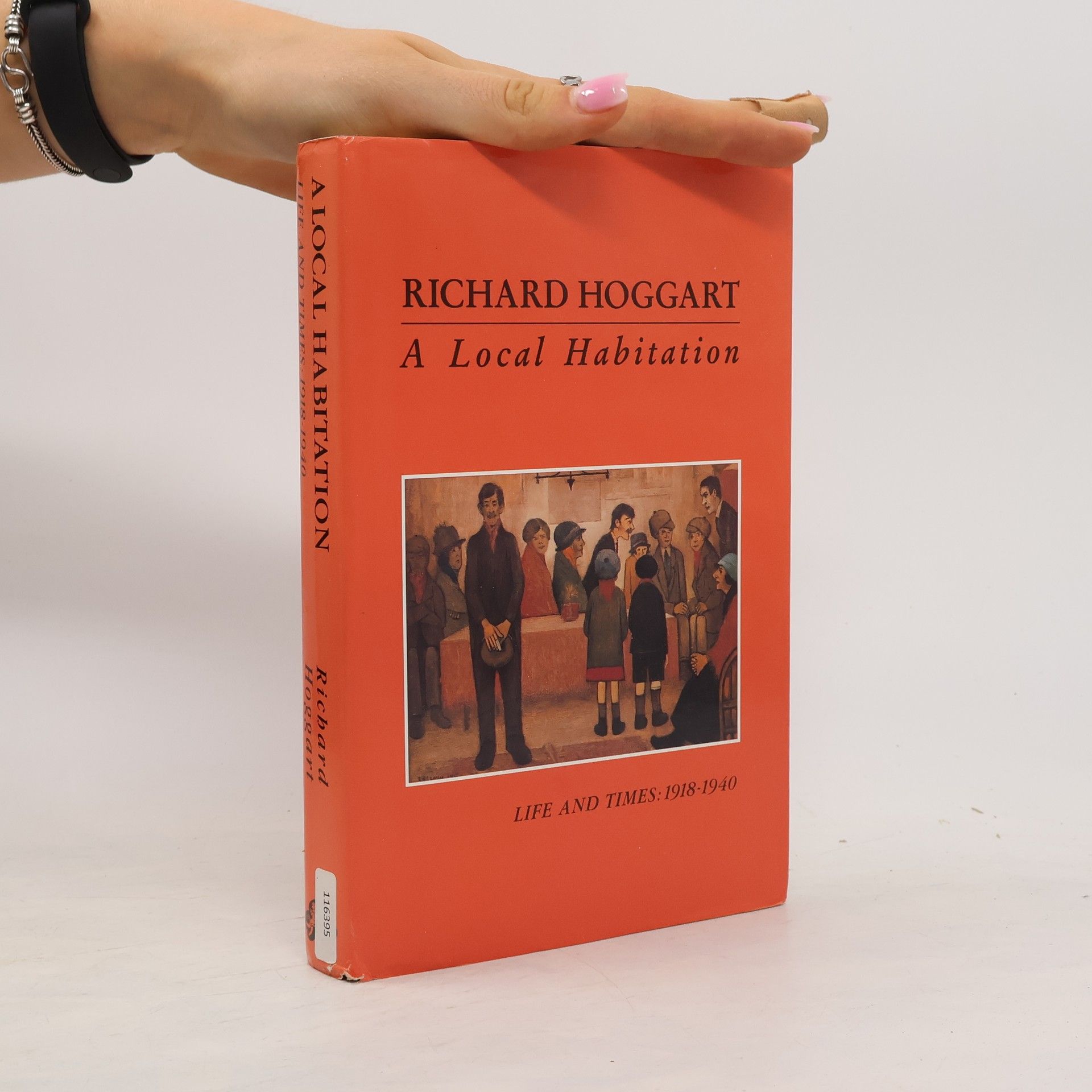 Richard Hoggart Life and Times: A local habitation, 1918-40