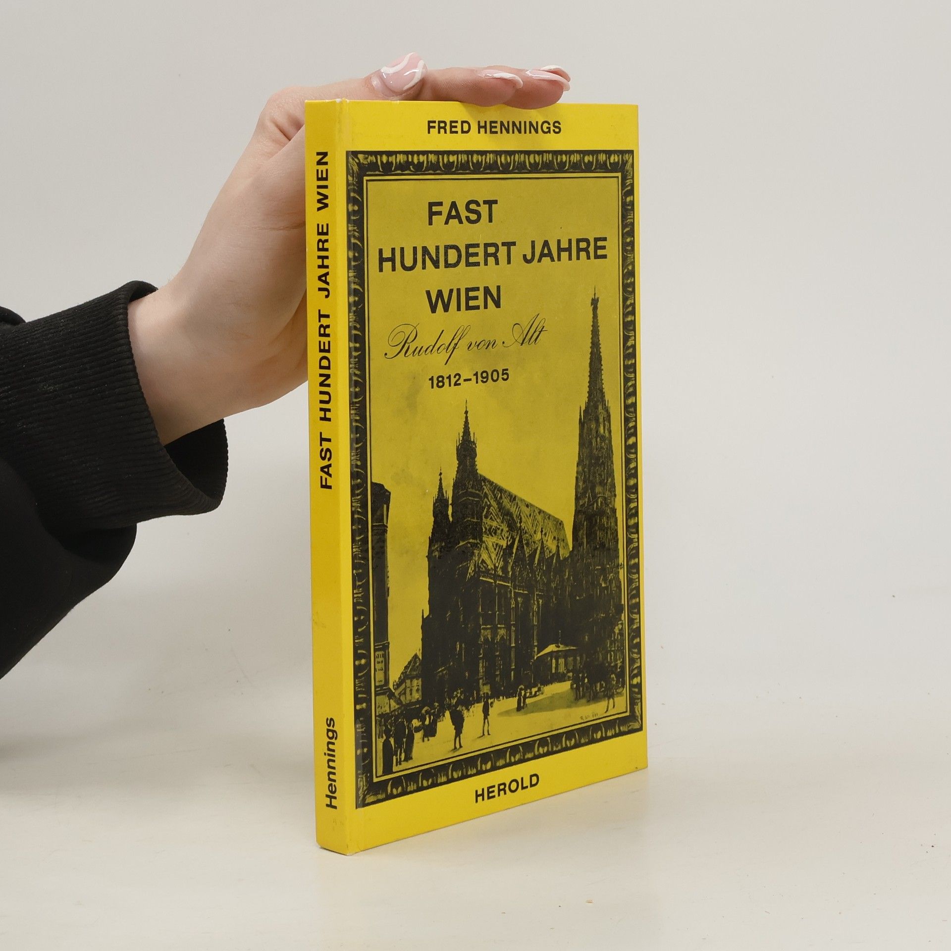 Fred Hennings Fast Hundert Jahre Wien
