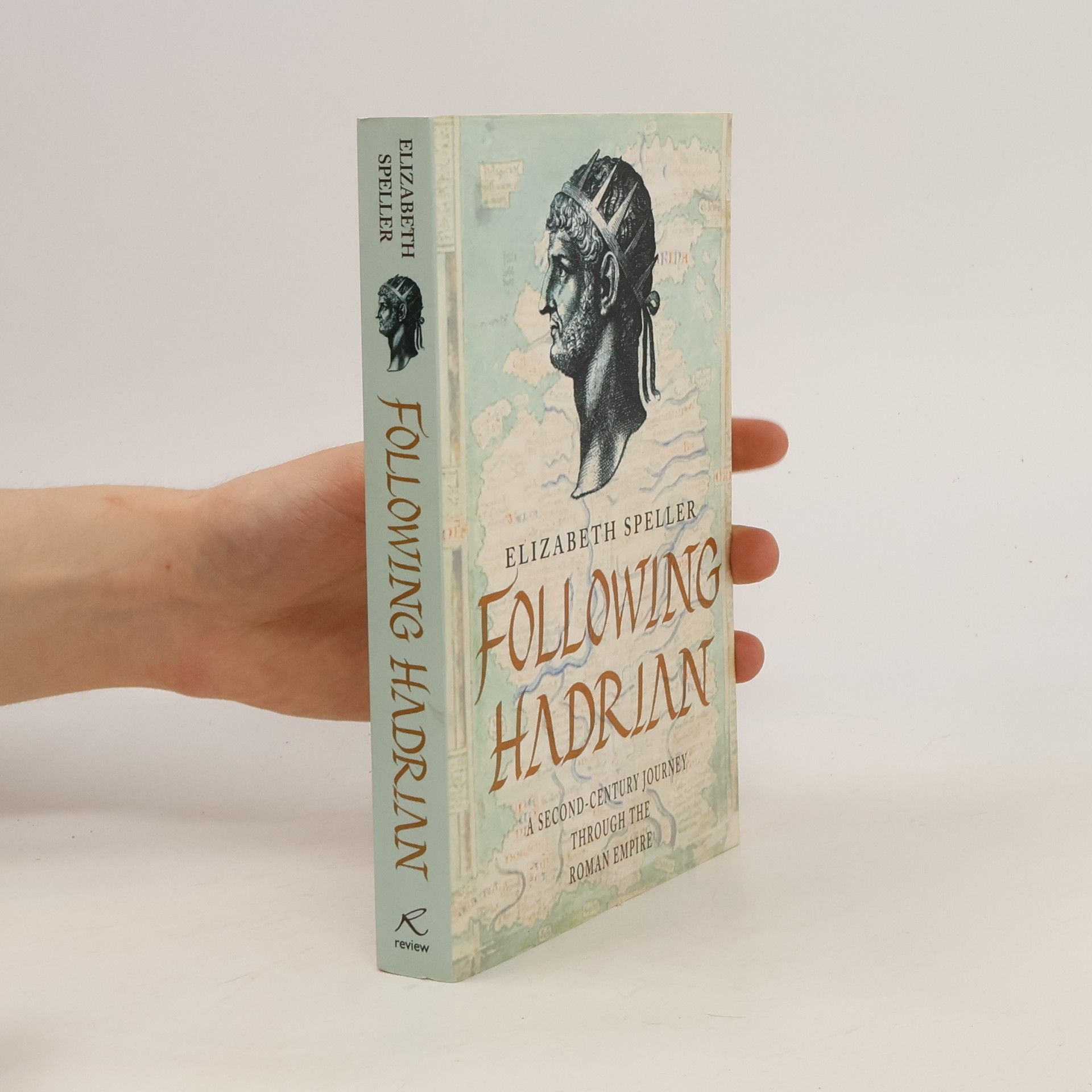 Elizabeth Speller Following Hadrian