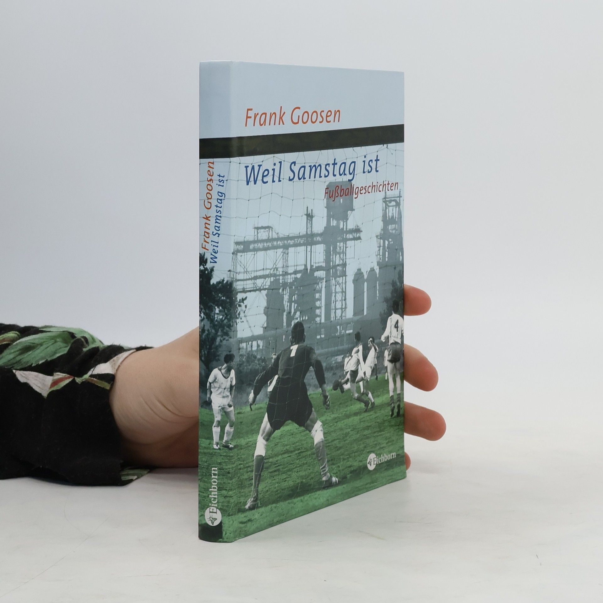 Frank Goosen Weil Samstag ist