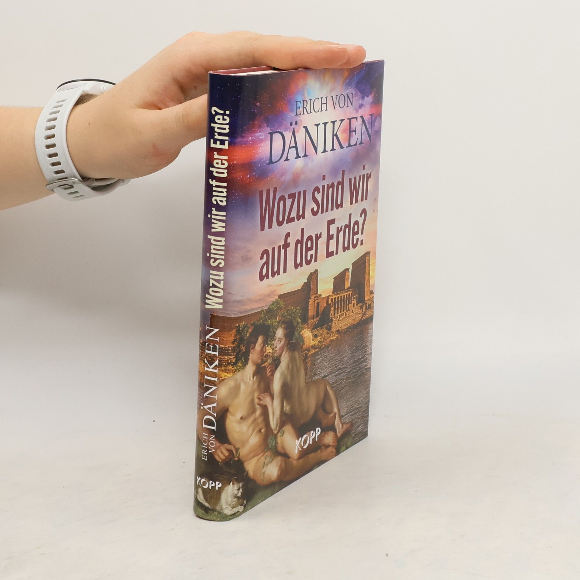 Erich von Däniken Wozu sind wir auf der Erde?
