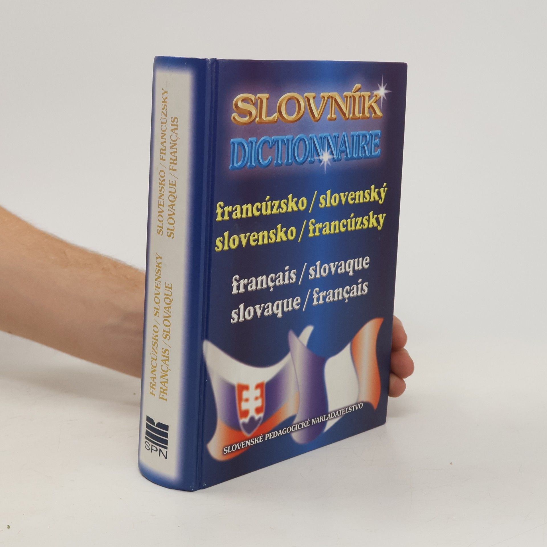 Hana Mináriková Slovník francúzsko/slovenský, slovensko/francúzský. Dictionnaire français/slovaque, slovaque/français
