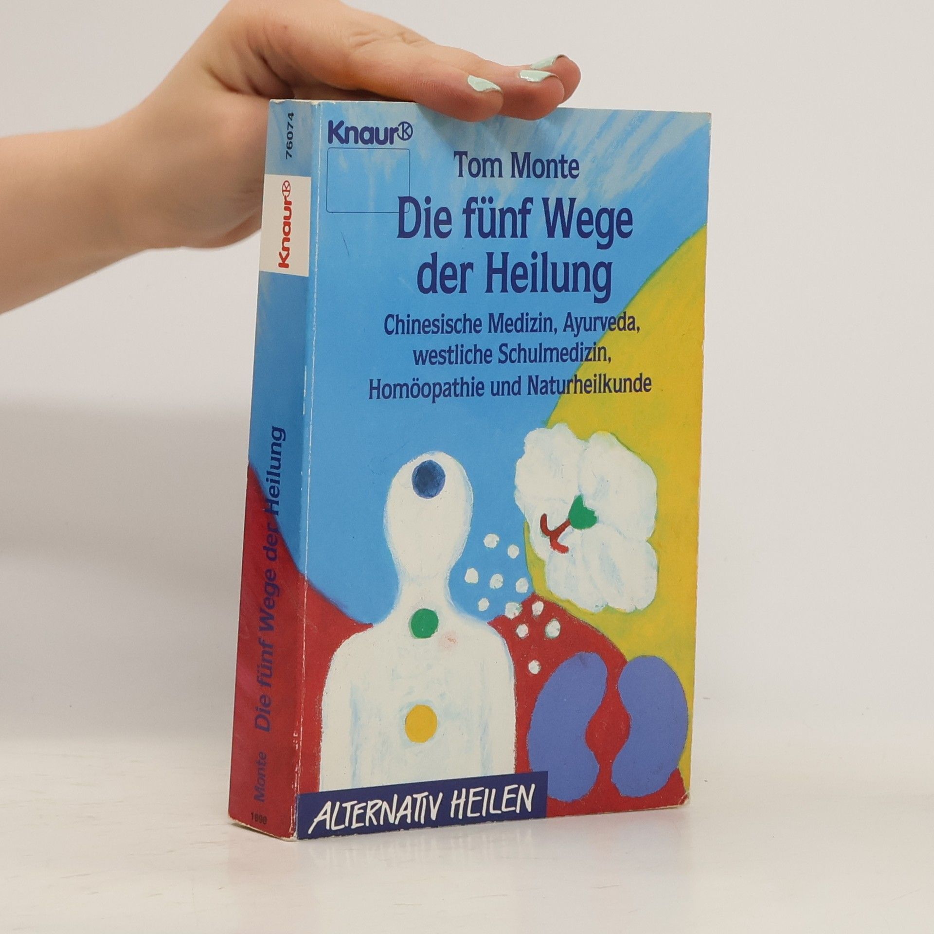 Tom Monte Die fünf Wege der Heilung