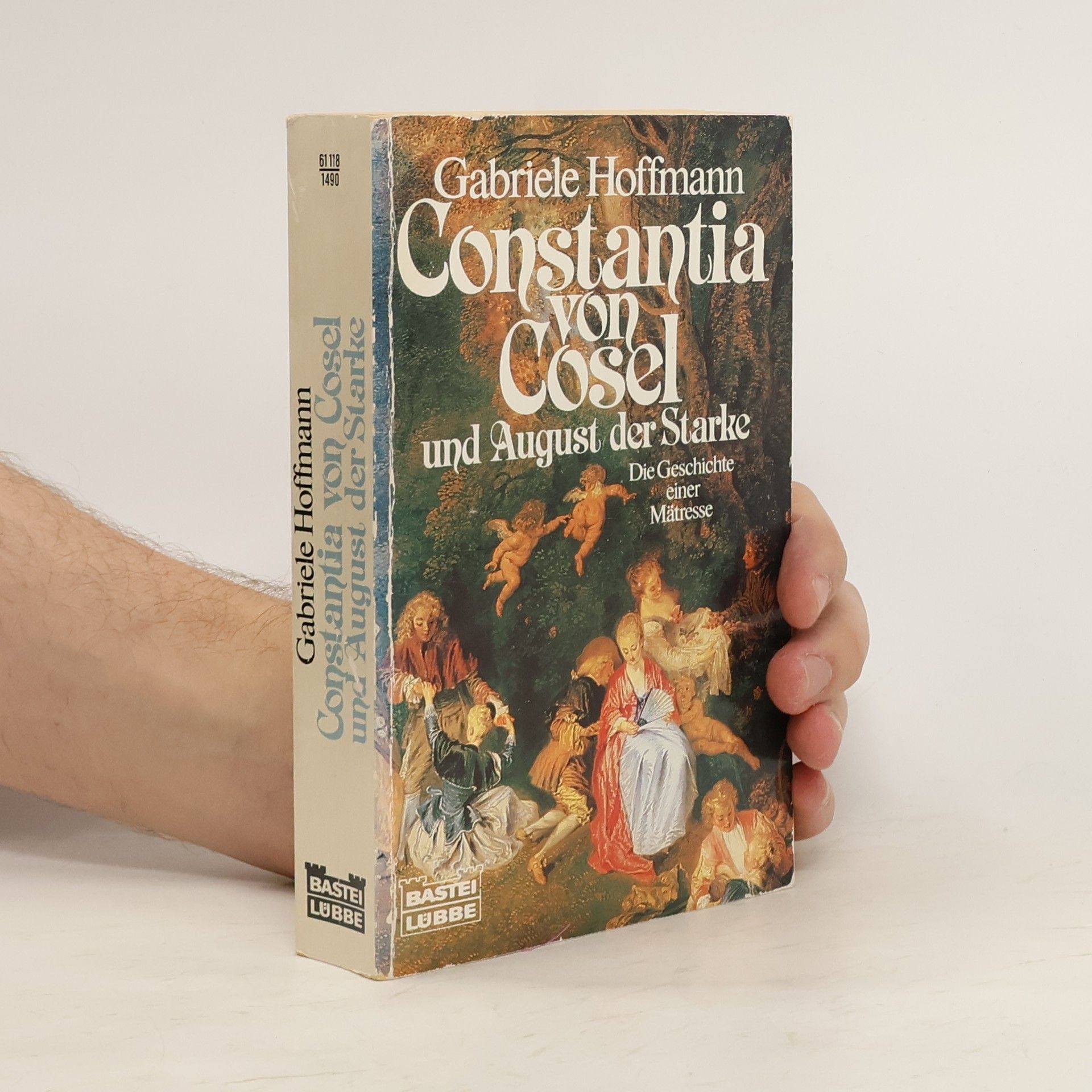 Gabriele Hoffmann Constantia von Cosel und August der Starke : die Geschichte einer Mätresse