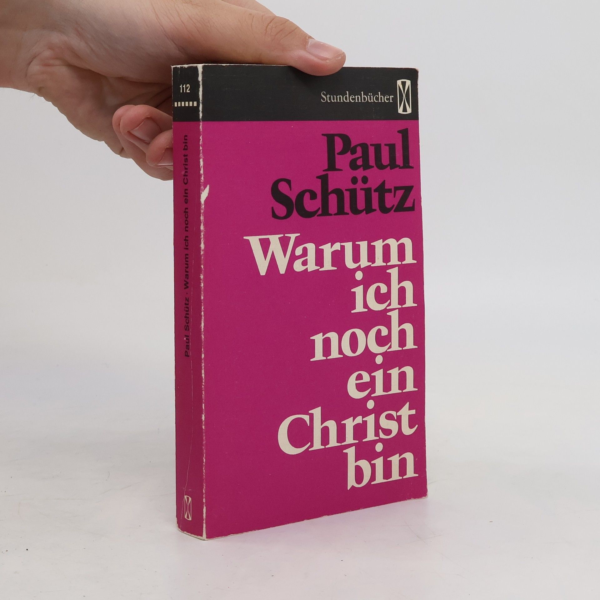 Paul Schütz Warum ich noch ein Christ bin