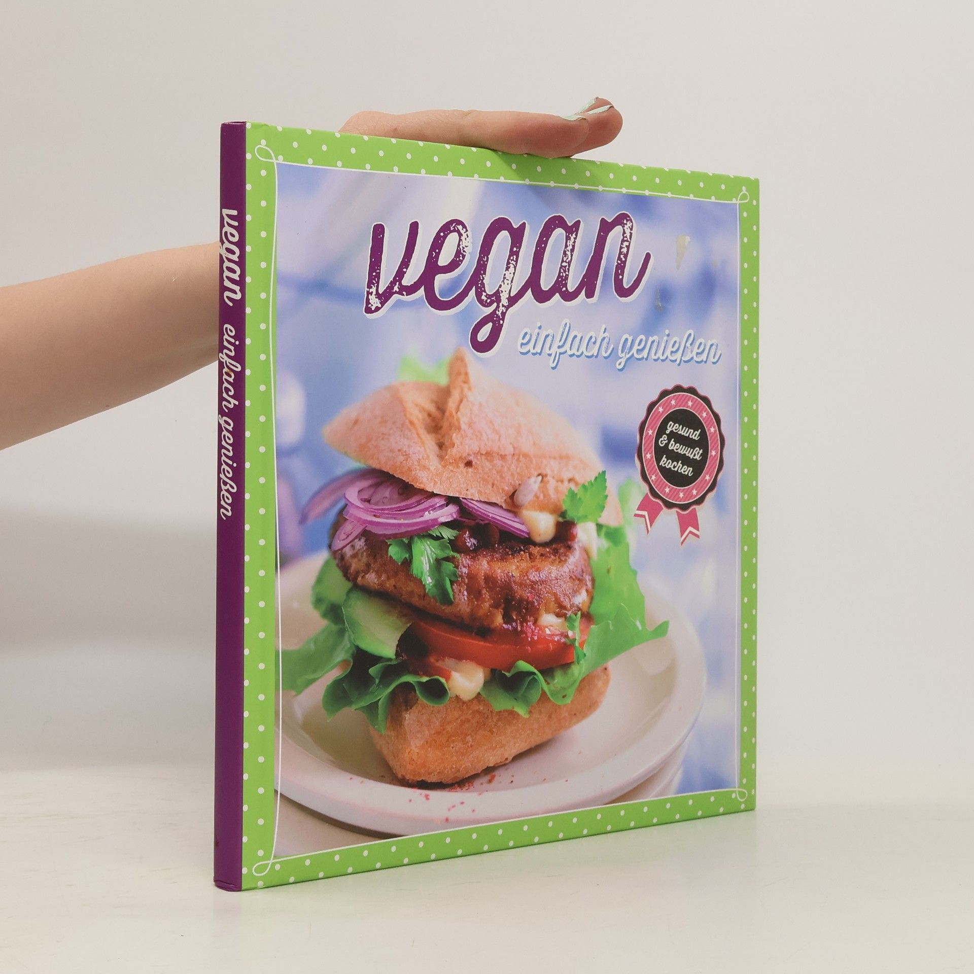 Autorenkollektiv Vegan: einfach genießen