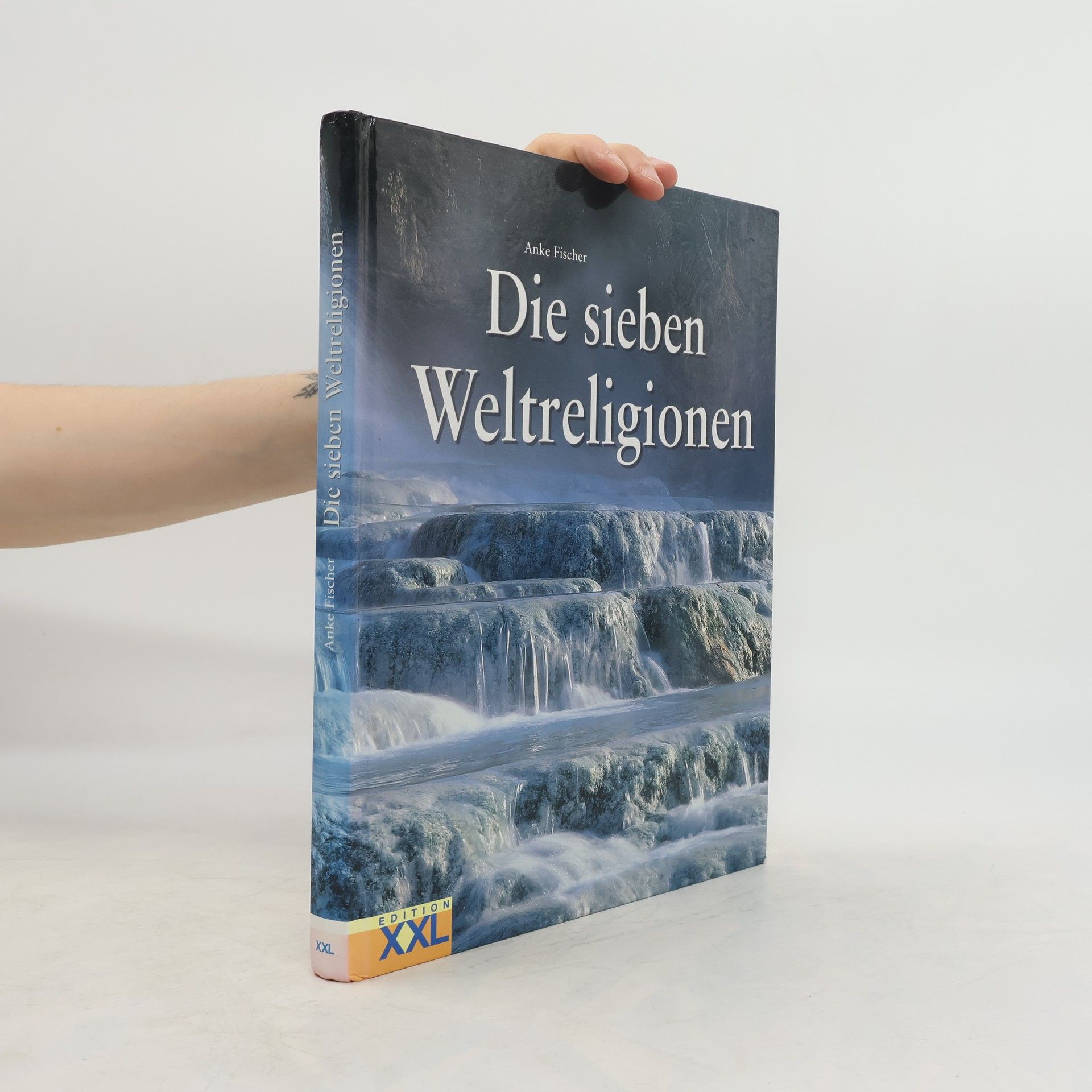 Anke Fischer Die 7 Weltreligionen