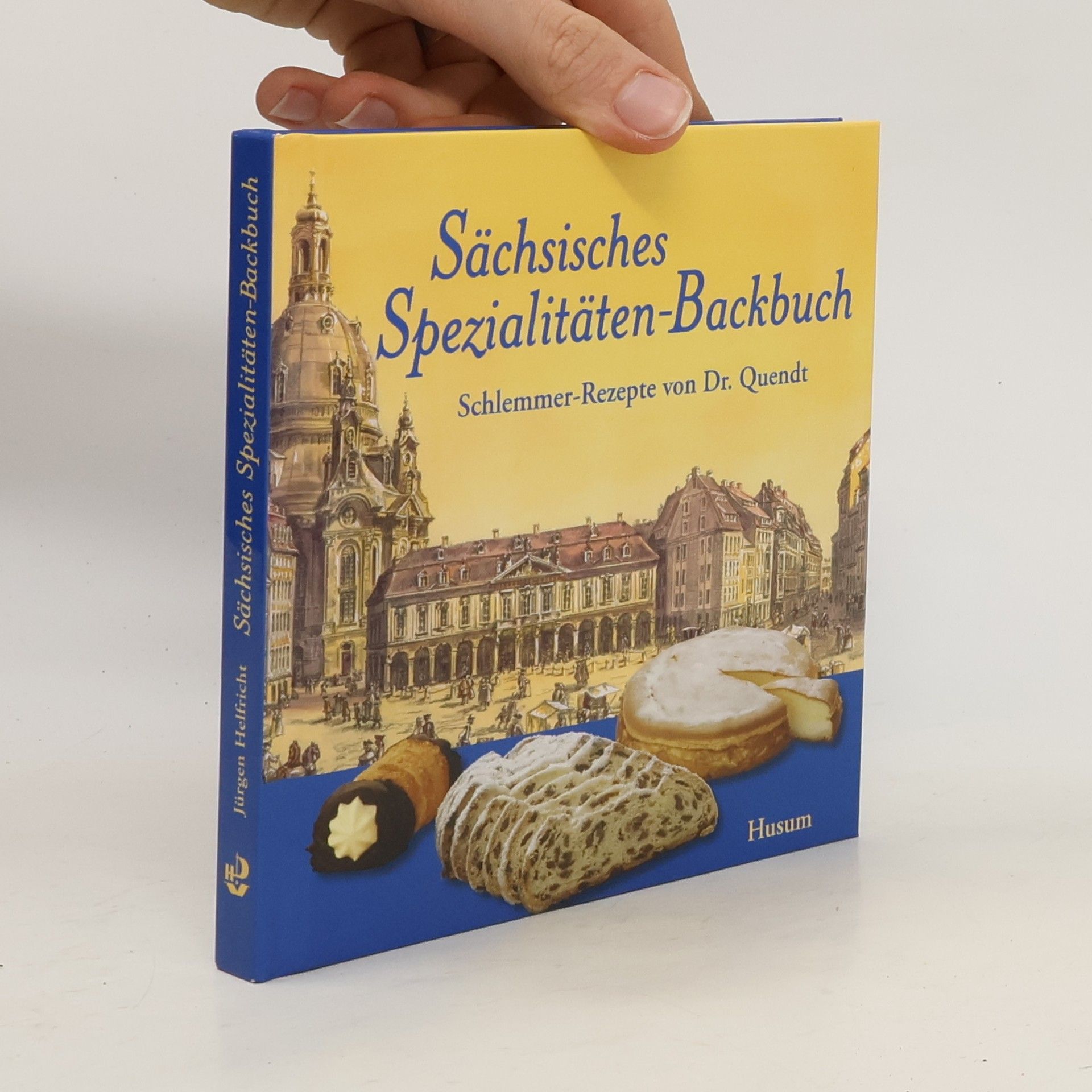 Jürgen Helfricht Sächsisches Spezialitäten-Backbuch