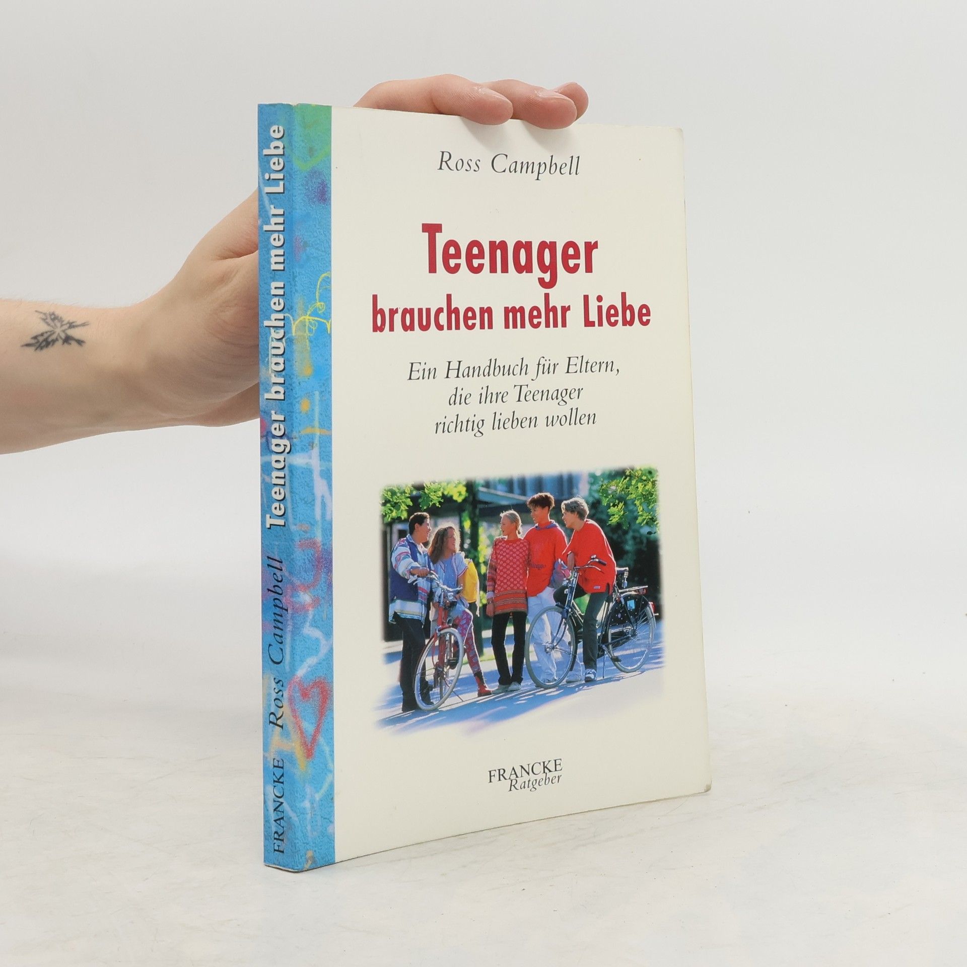 Ross Campbell Teenager brauchen mehr Liebe
