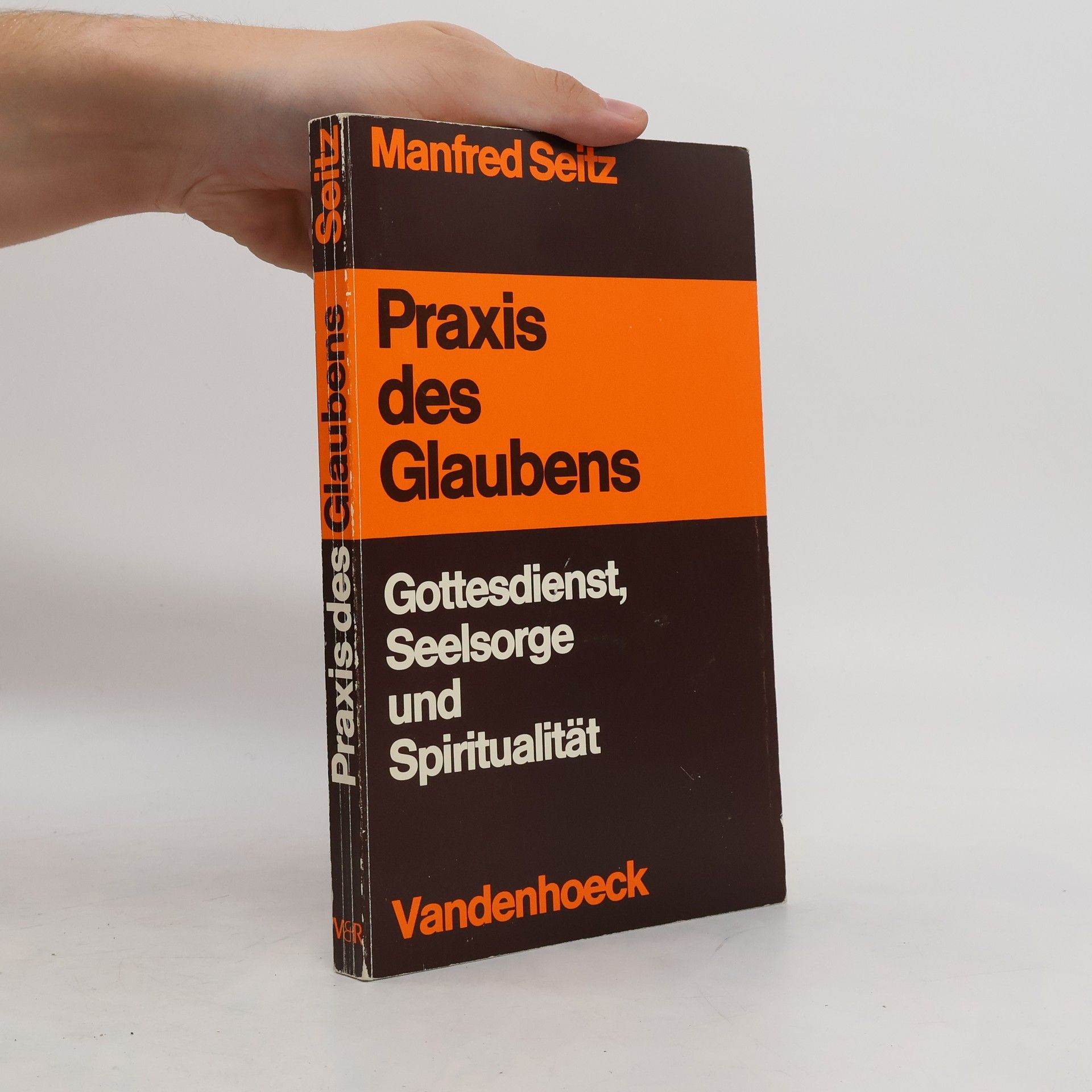 Manfred Seitz Praxis des Glaubens